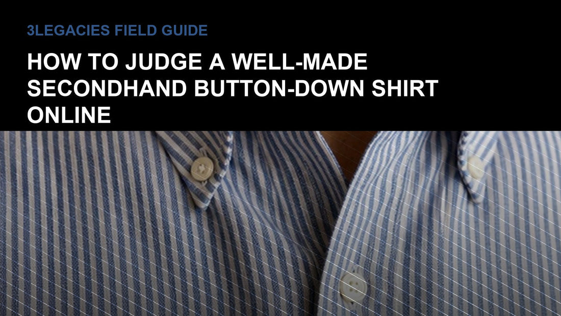 How to Judge a Well-Made Secondhand Button-Down