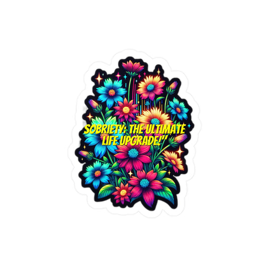 Sobriety The Ultimate Life Upgrade – Sobriety Sticker