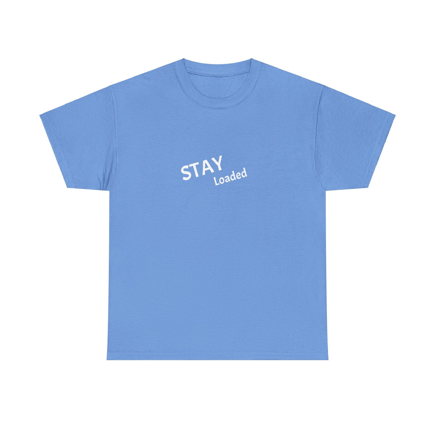 Stay Loaded Unisex Heavy Cotton Tee Printify