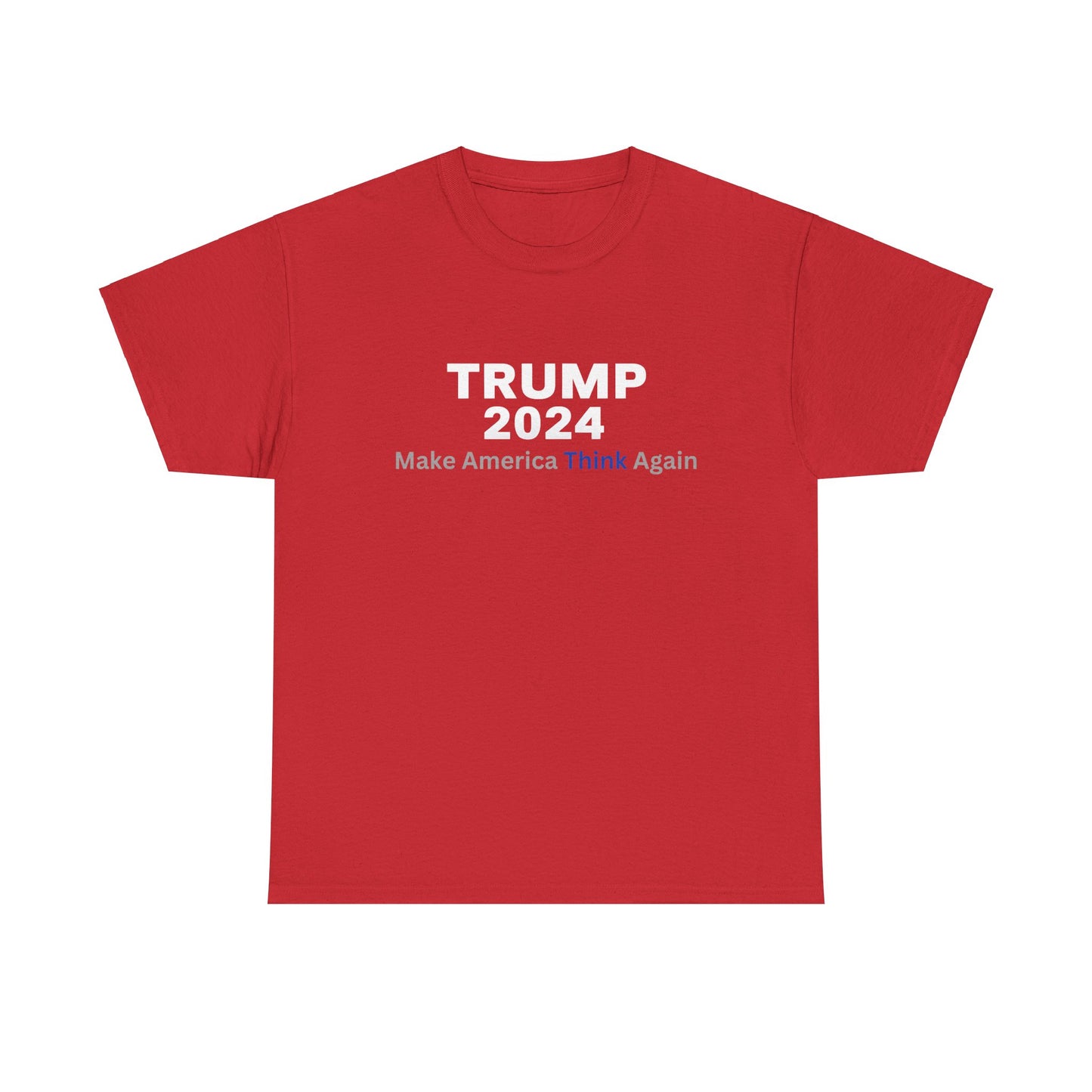 Political Graphic T-Shirt Make America Think Again President Trump