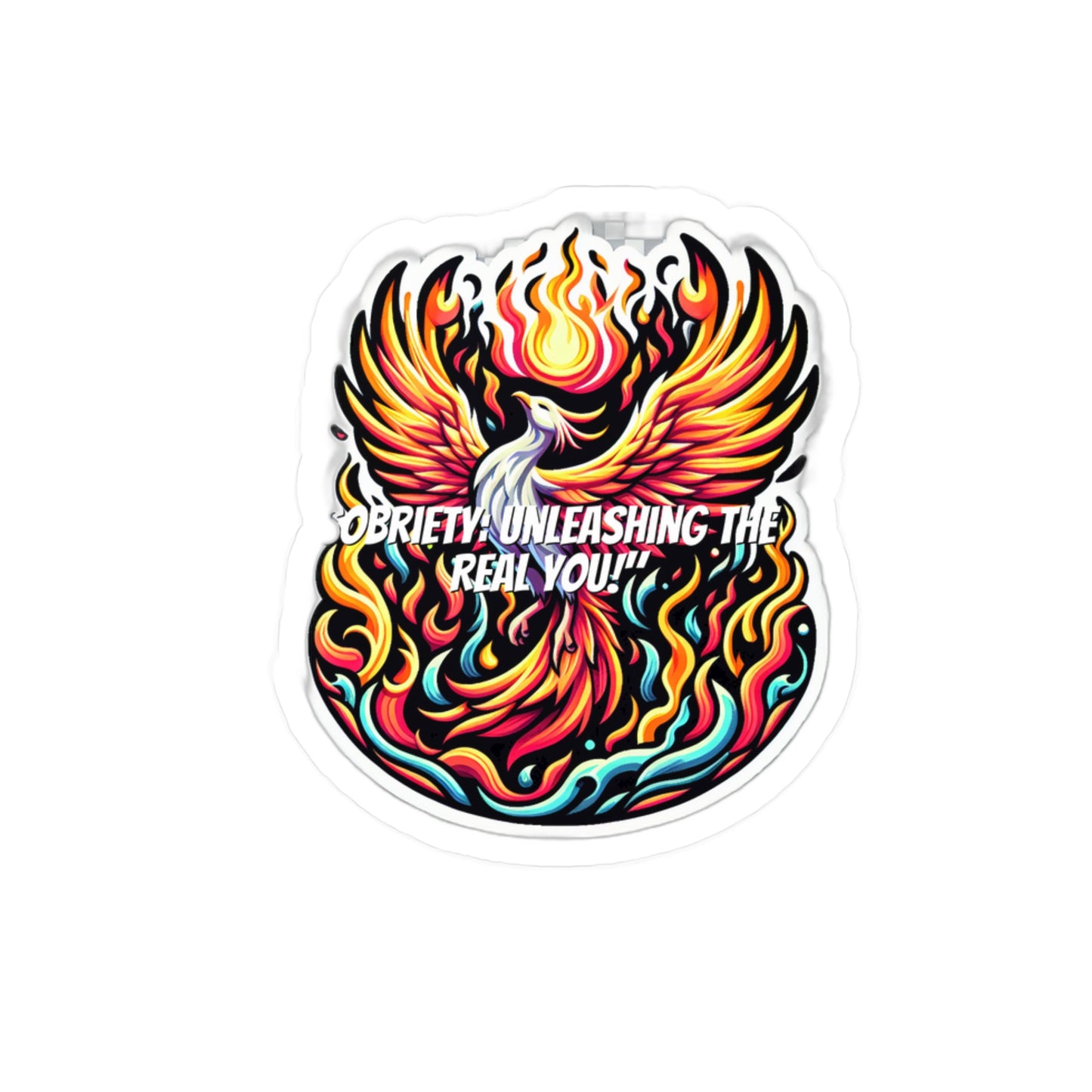 Sobriety Unleashing The Real You – Sobriety Sticker