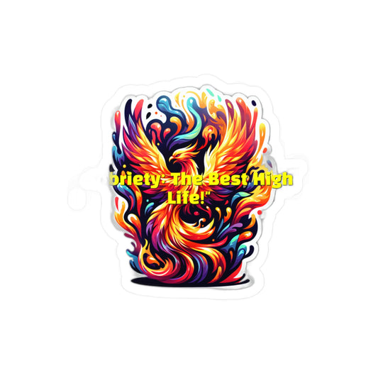 Sobriety The Best High Life – Sobriety Sticker
