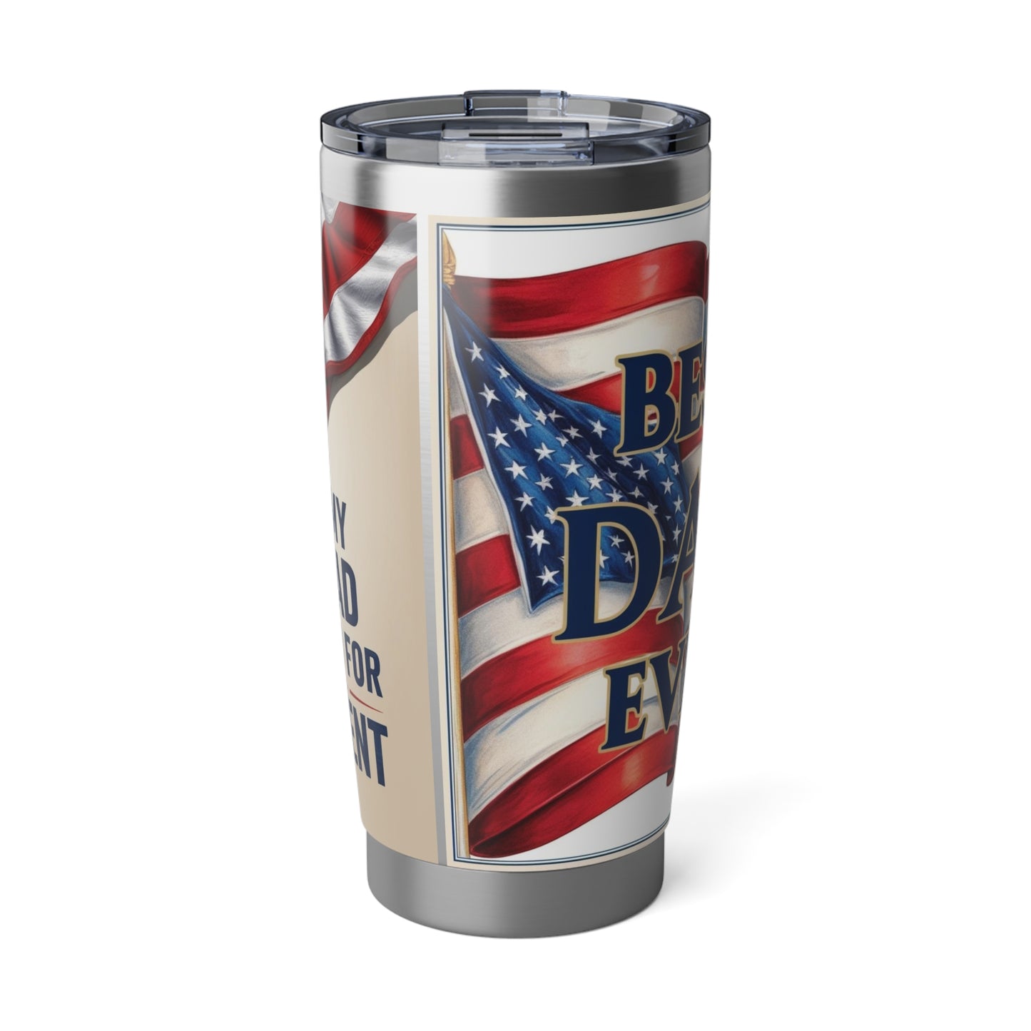 My Dad Voted Vagabond 20oz Tumbler Printify