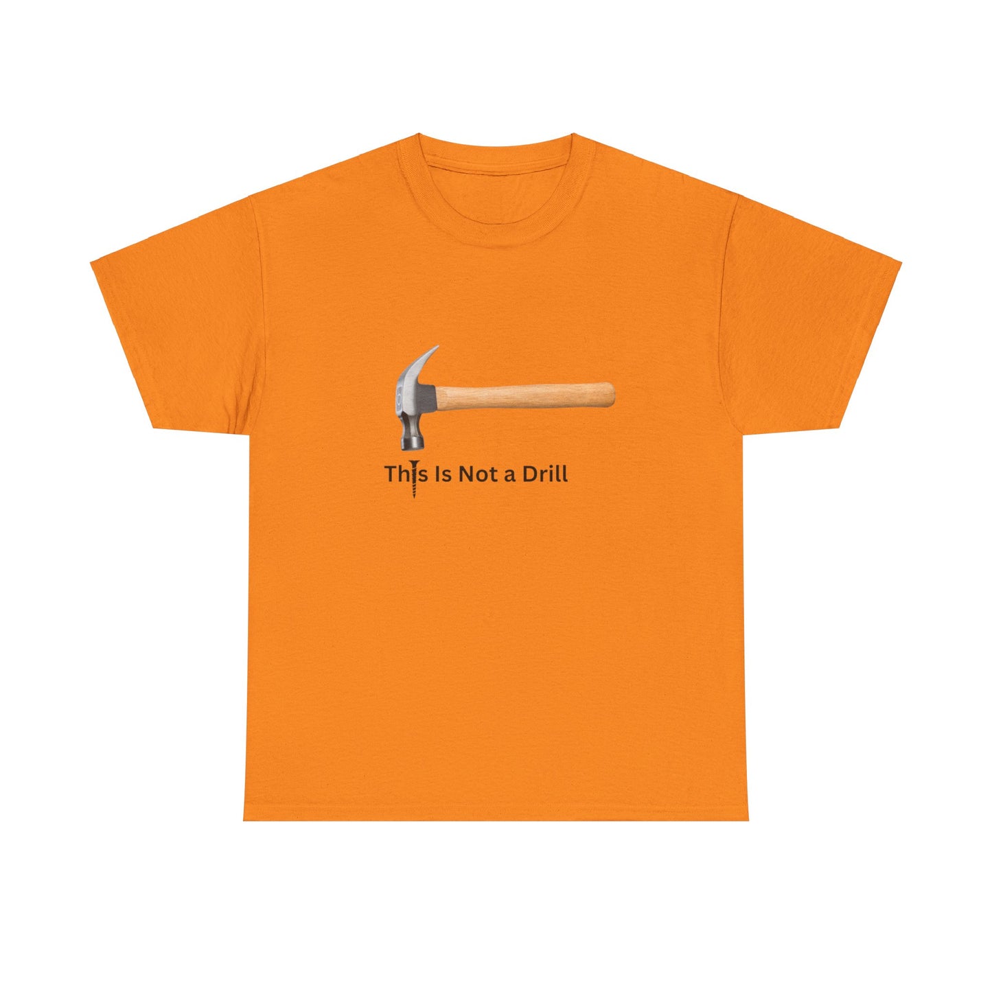 This Is Not a Drill Heavy Cotton Tee Printify