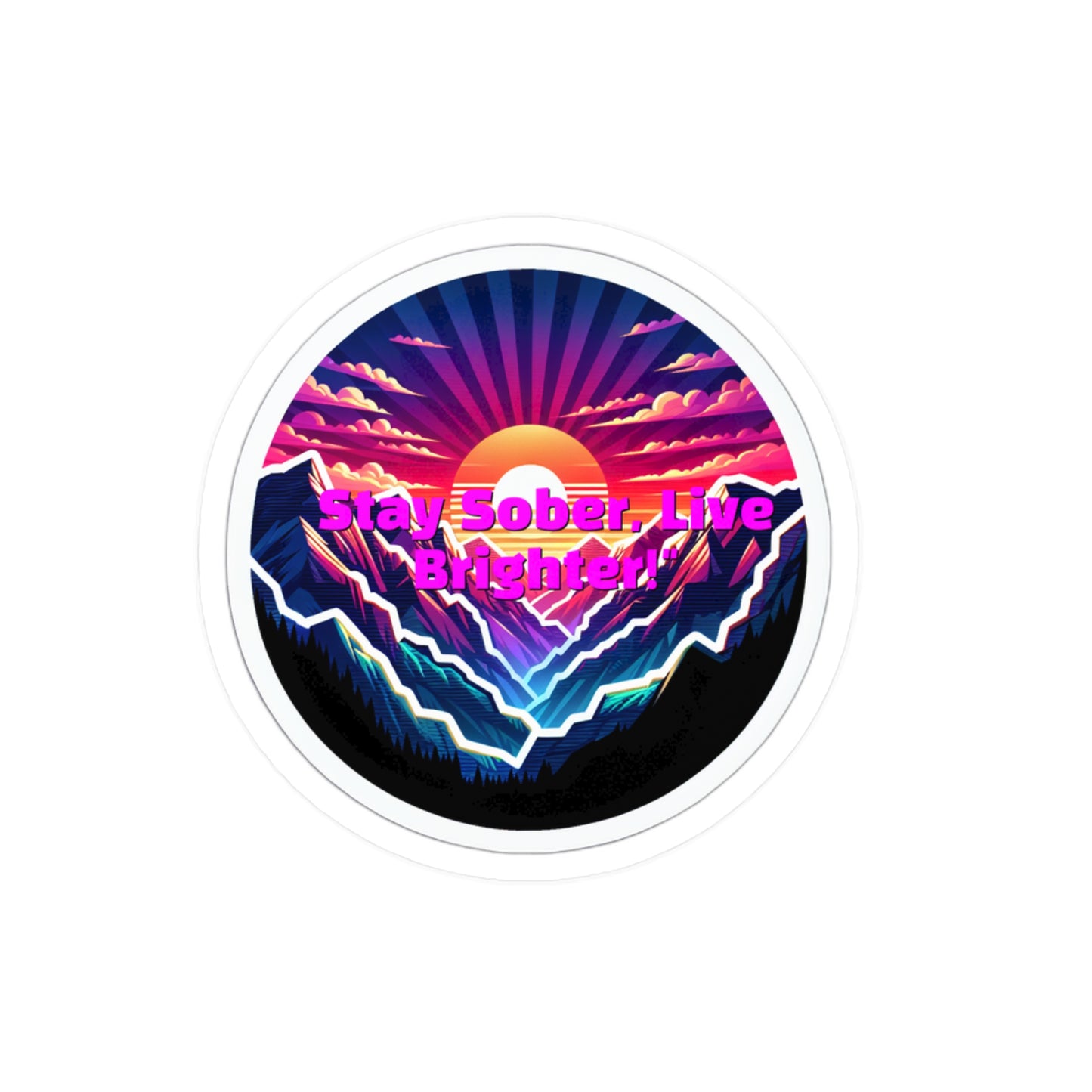 Stay Sober Live Brighter – Sobriety Sticker