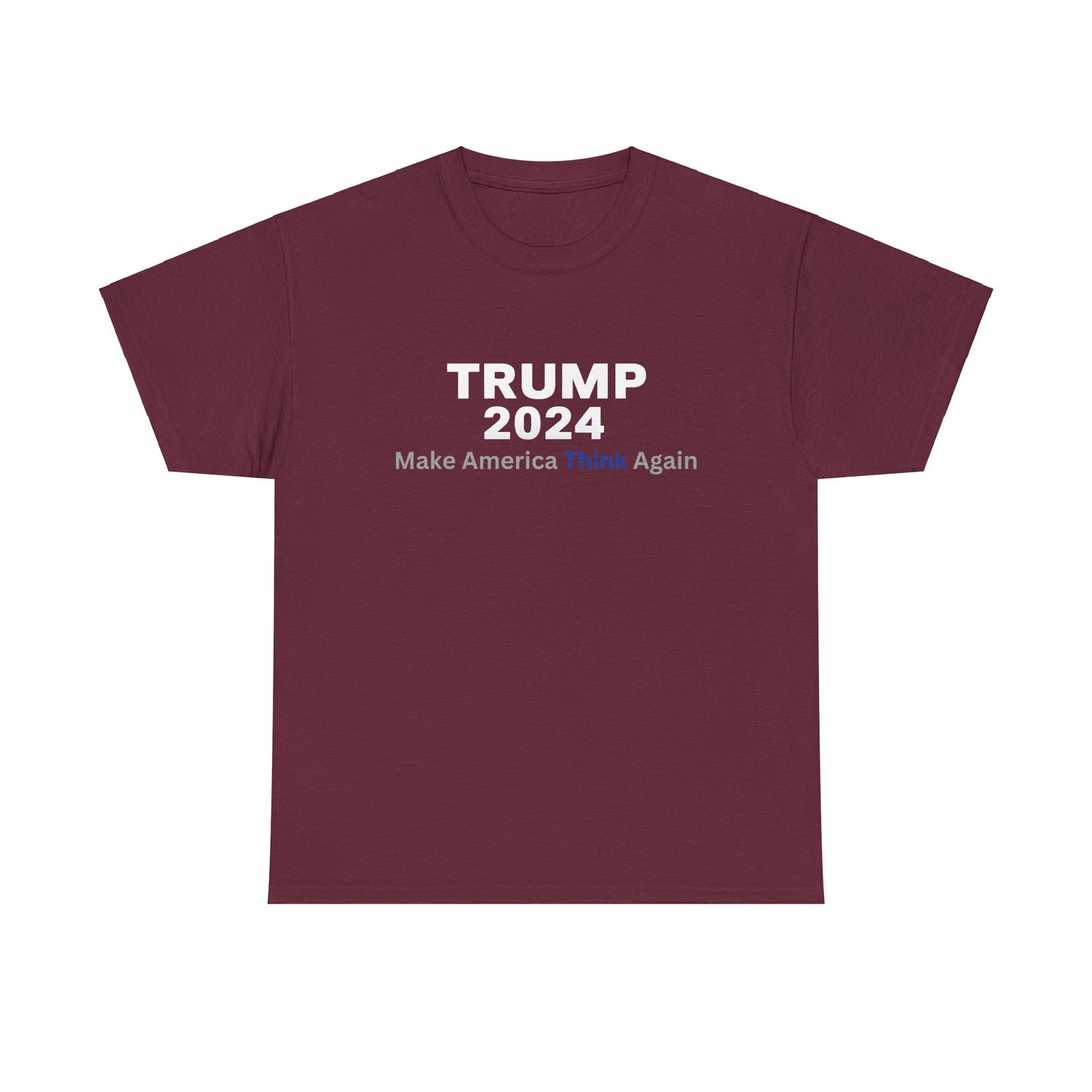 Political Graphic T-Shirt Make America Think Again President Trump