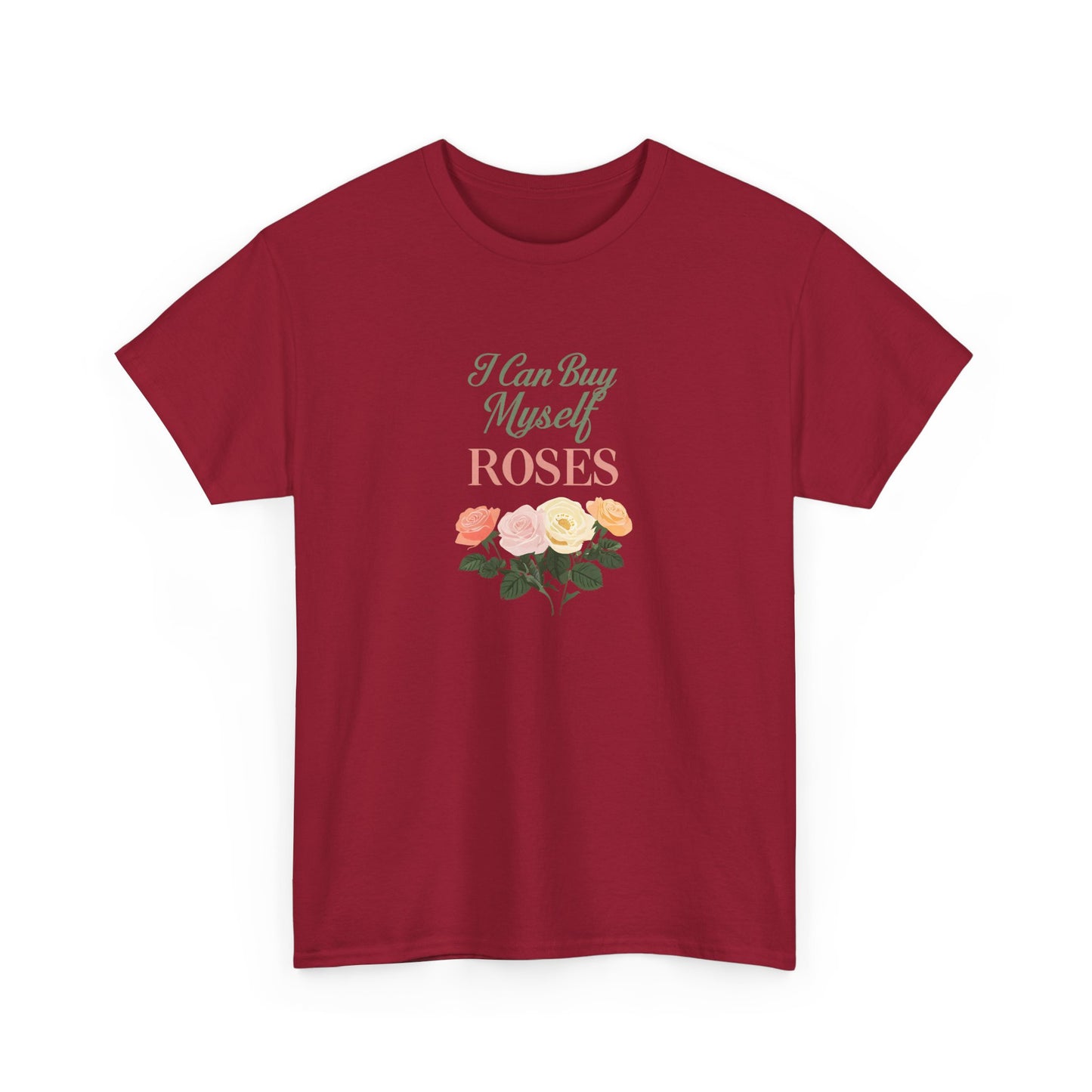 I Can Buy My Own Roses Valentines Dat Unisex Heavy Cotton Tee