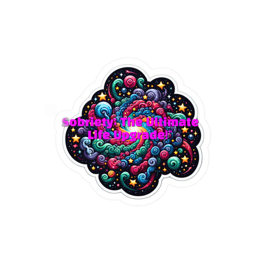 Sobriety The Ultimate Life Upgrade – Sobriety Sticker