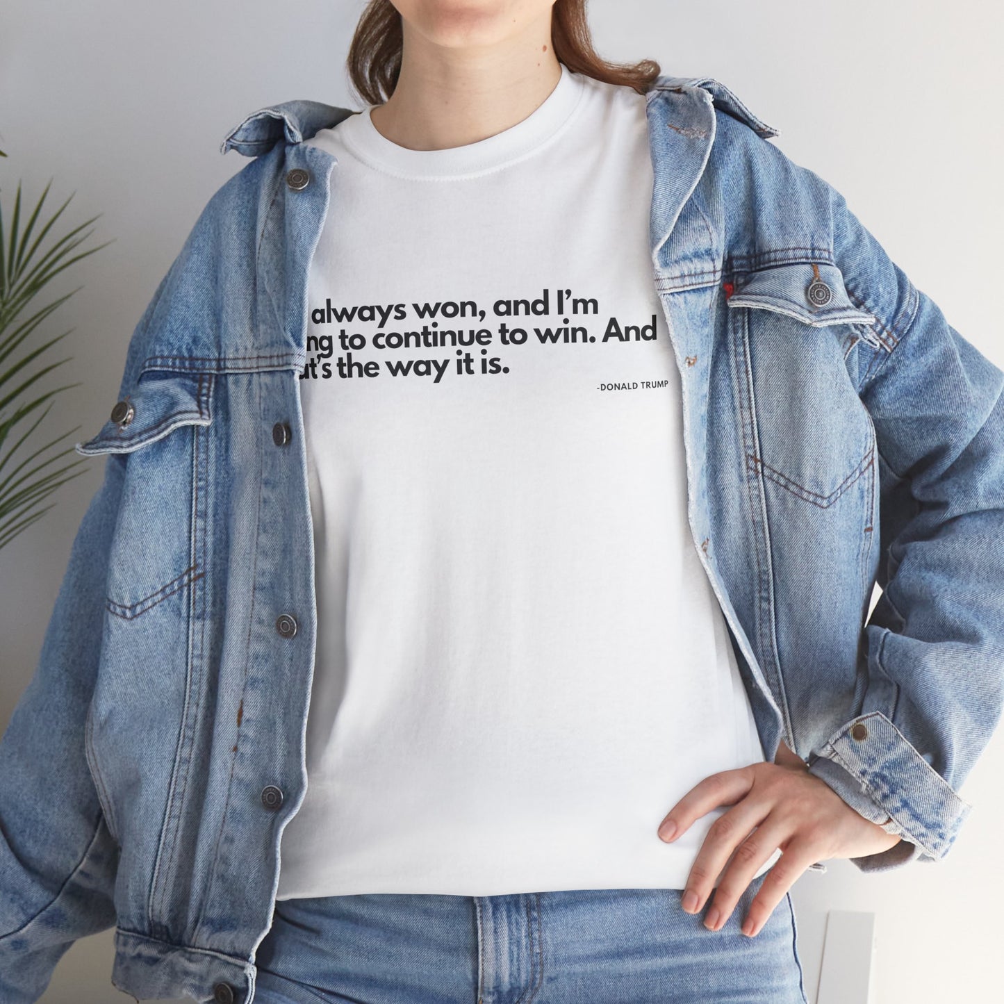 T-Shirt Donald Trump Quote Shirt - Unisex Tee