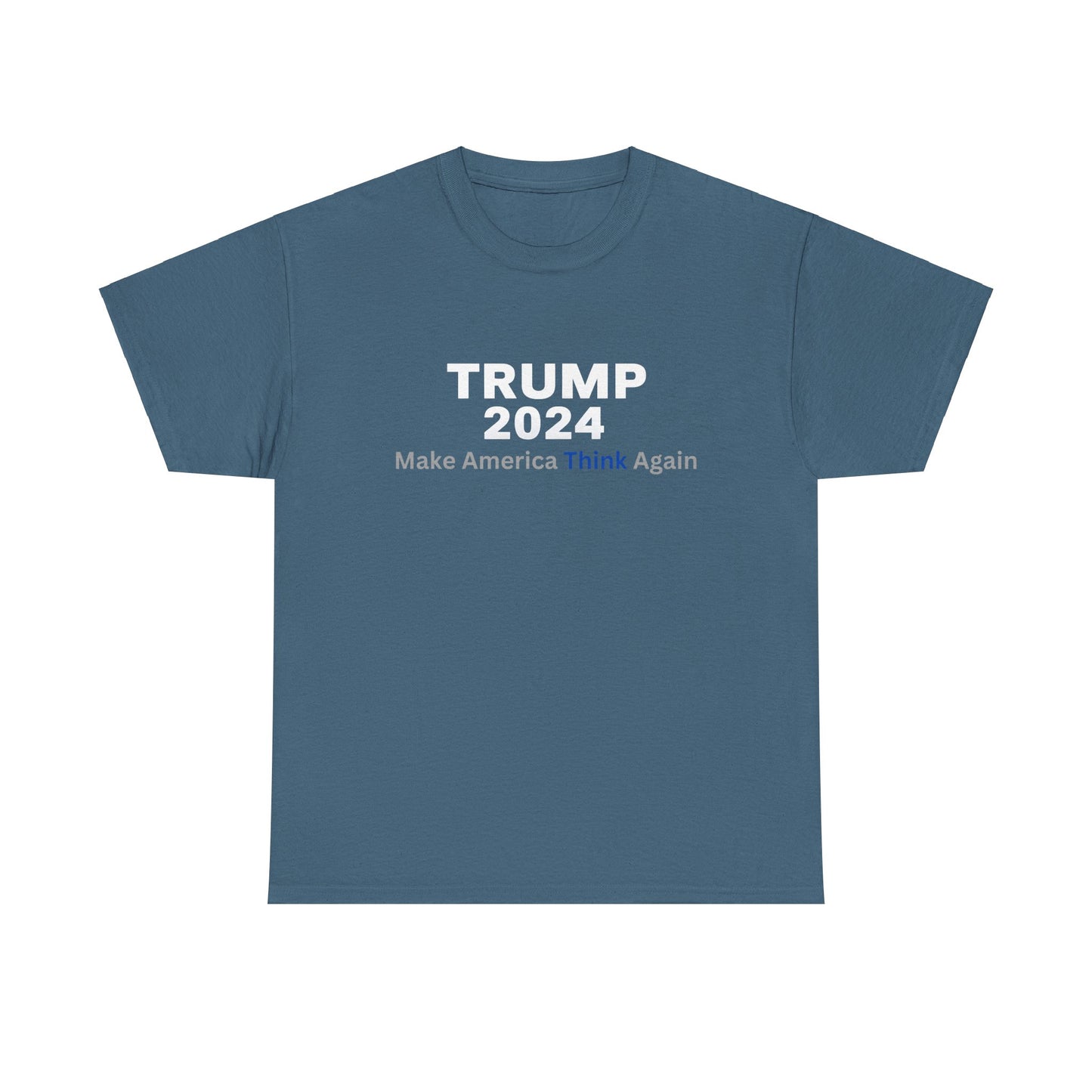 Political Graphic T-Shirt Make America Think Again President Trump