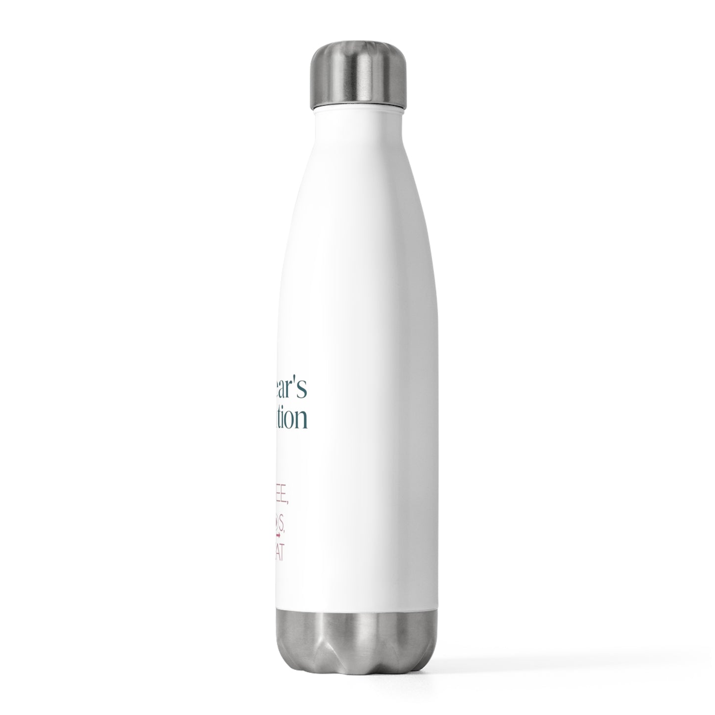 New Years Resolution Coffee 20oz Insulated Bottle