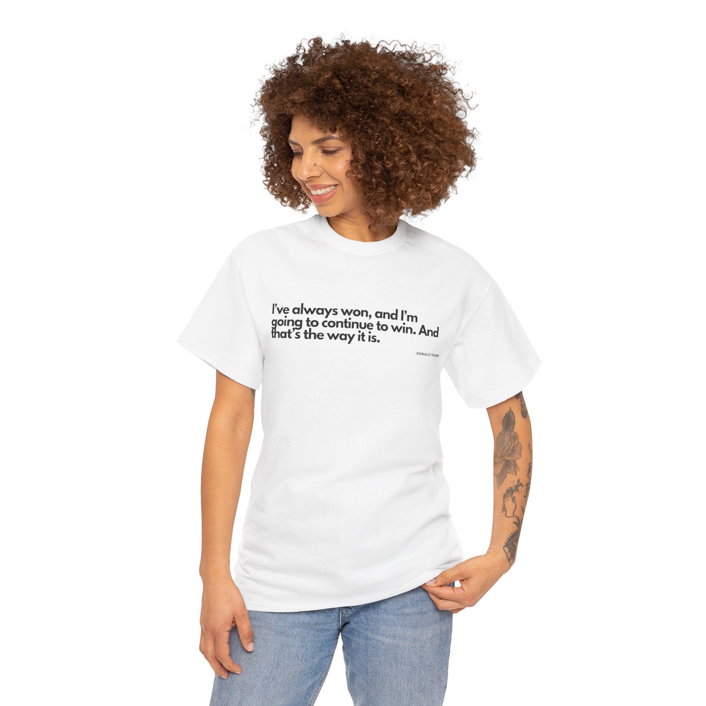 T-Shirt Donald Trump Quote Shirt - Unisex Tee