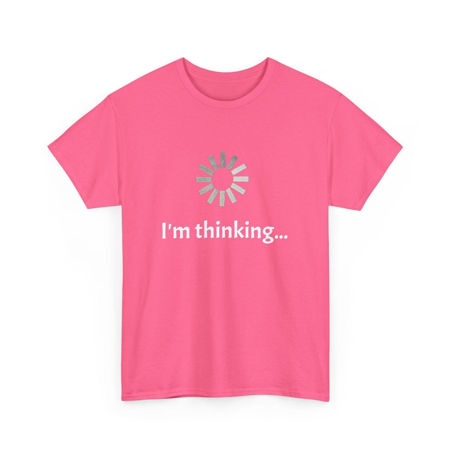 I'm Thinking ... Unisex Heavy Cotton Tee