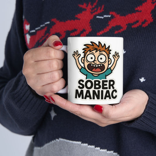 Ceramic Mug Sober Maniac Coffee Mug Sobriety Cup 11oz 15oz