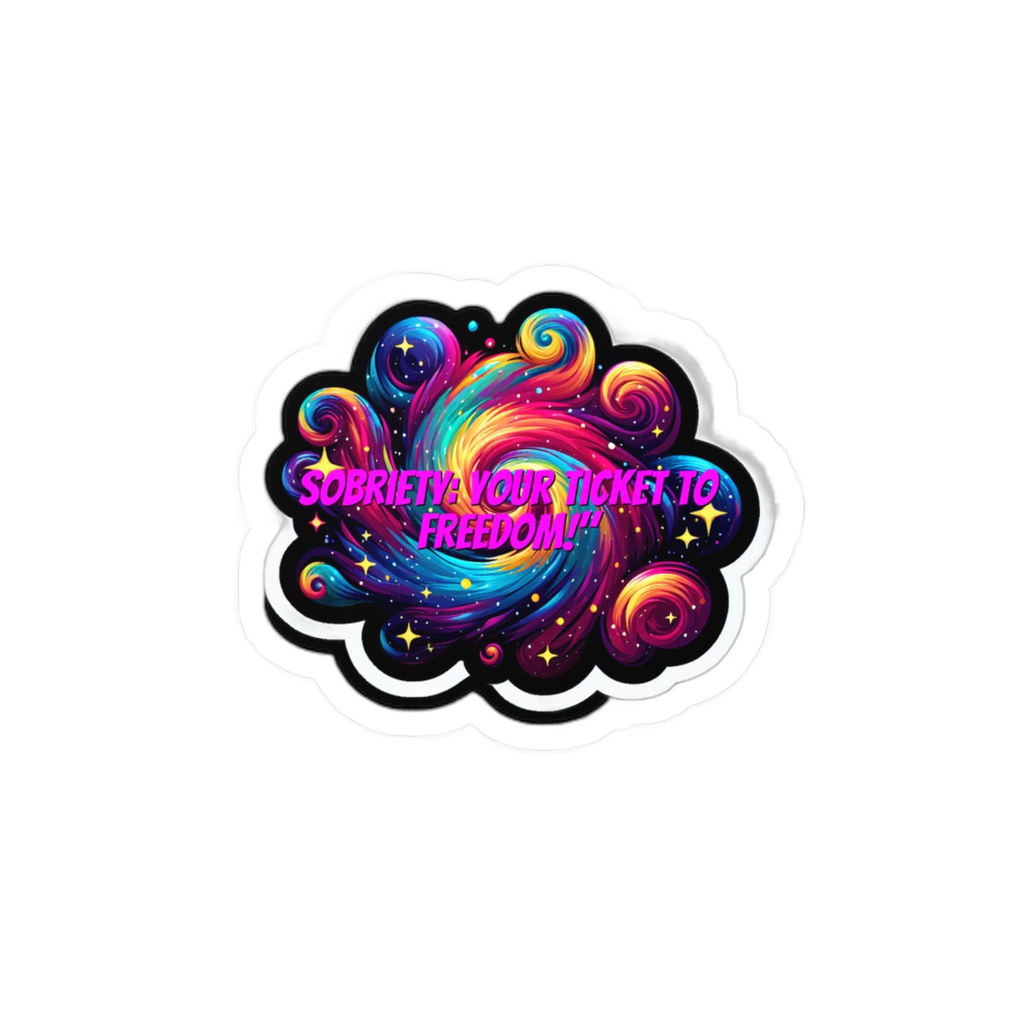 Sobriety Your Ticket To Freedom – Sobriety Sticker