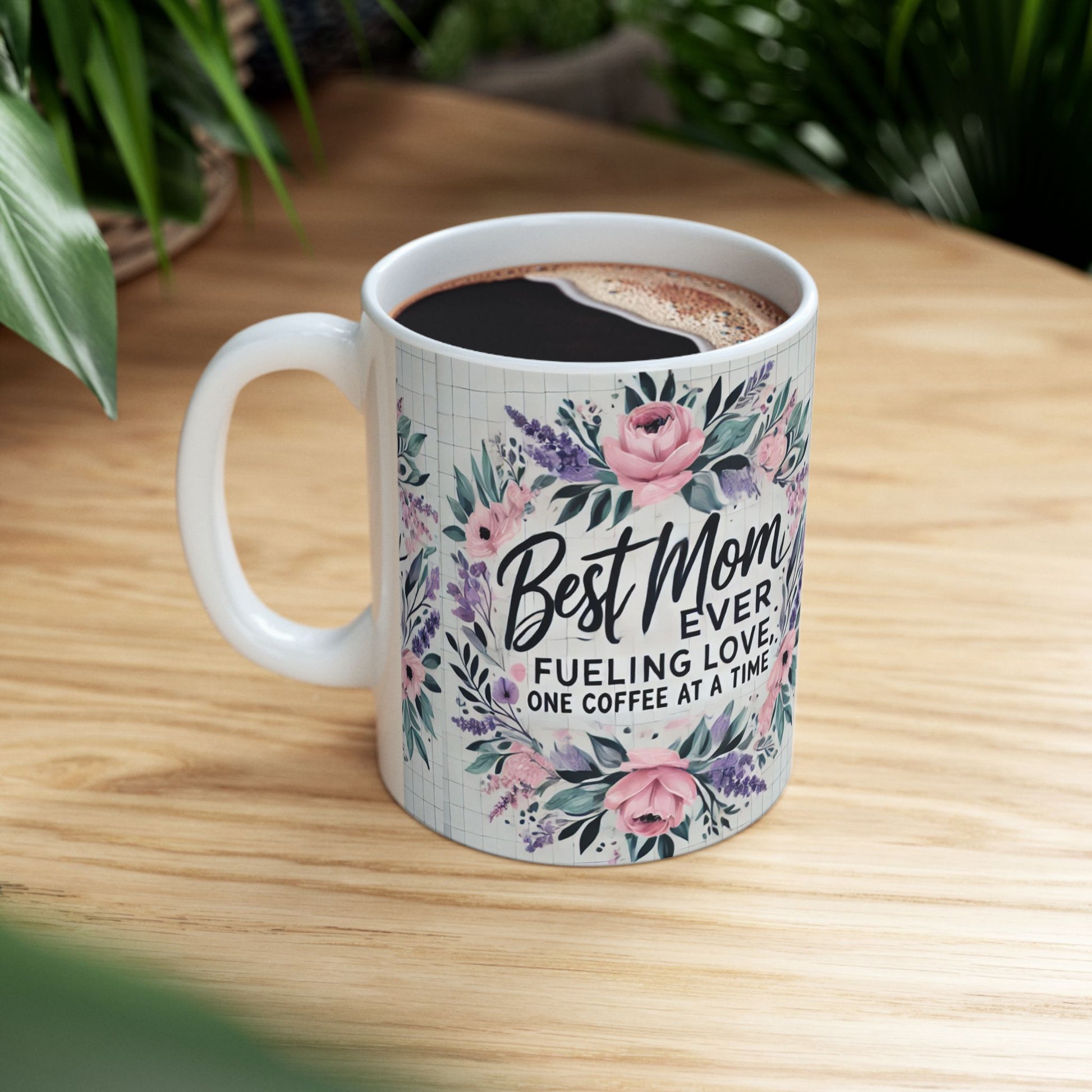 Best Mom Ever Ceramic Coffee Mug, (11oz, 15oz) Printify