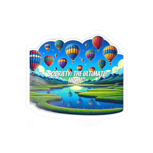 Sobriety The Ultimate High – Sobriety Sticker