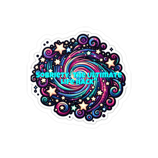 Sobriety The Ultimate Life Hack – Sobriety Sticker