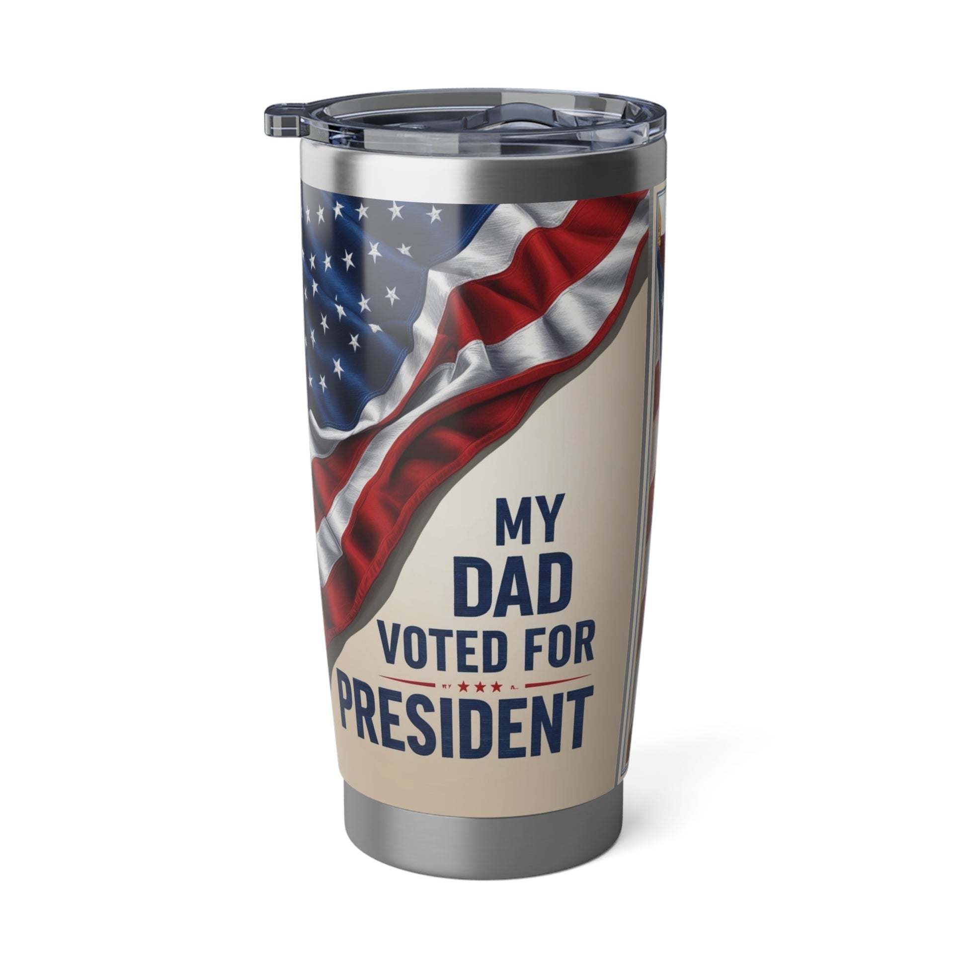 My Dad Voted Vagabond 20oz Tumbler Printify