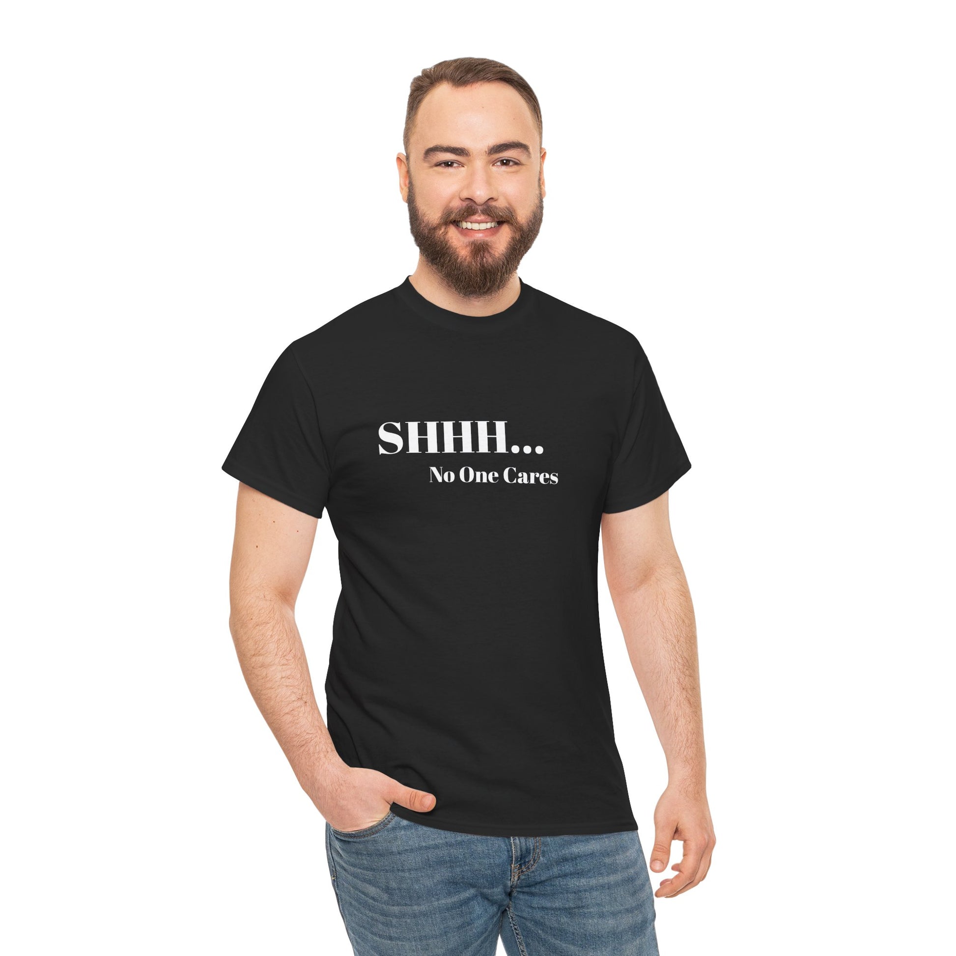 SHHH No One Cares Unisex Heavy Cotton Tee Printify