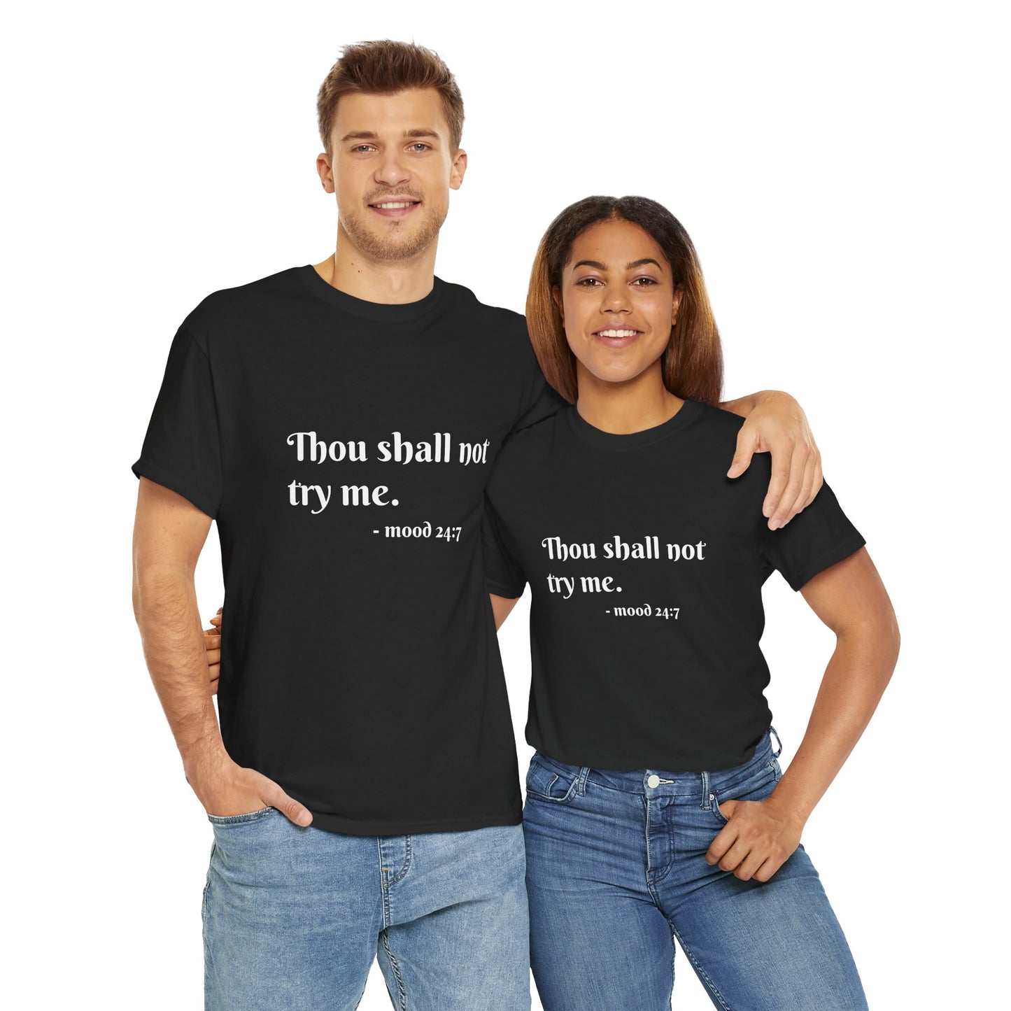 Thou Shall Not Try Me Mood Unisex Heavy Cotton Tee Printify