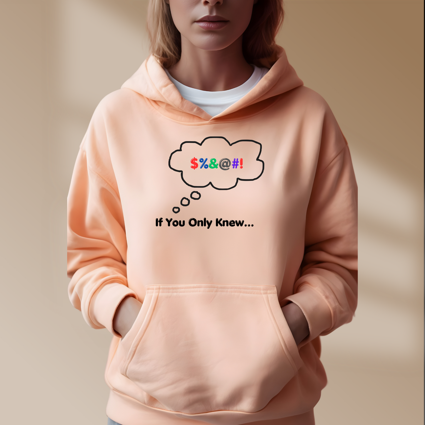 Funny Hooded Sweatshirt If You Only Knew Crazy Shirt Hoodie