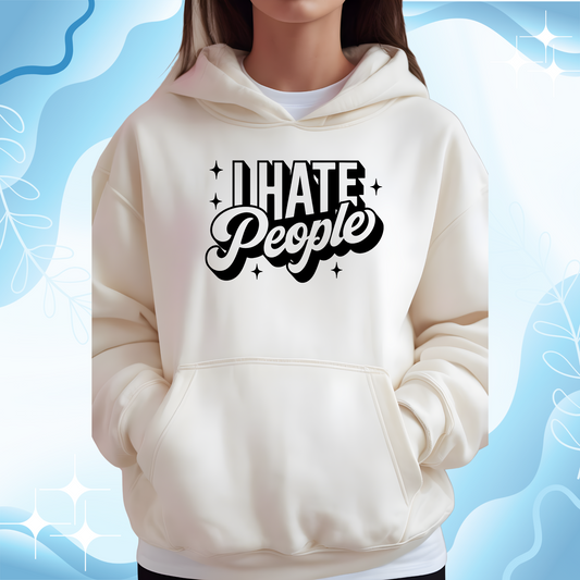 Sarcastic Hoodie I Hate People Valentine Gift Hooded Sweatshirt