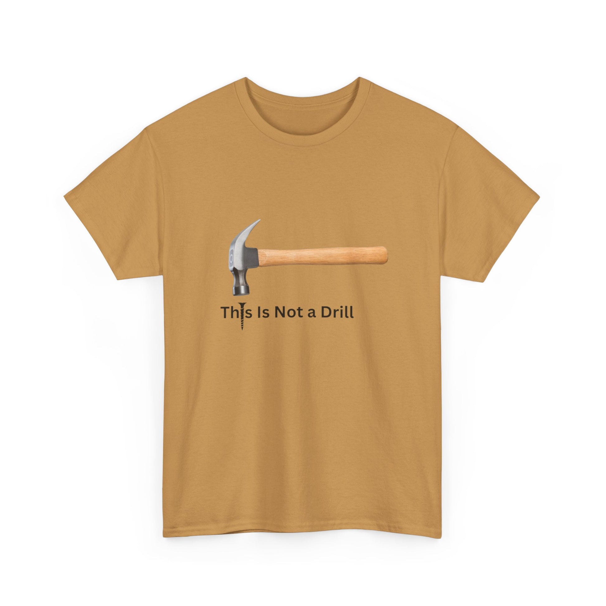 This Is Not a Drill Heavy Cotton Tee Printify