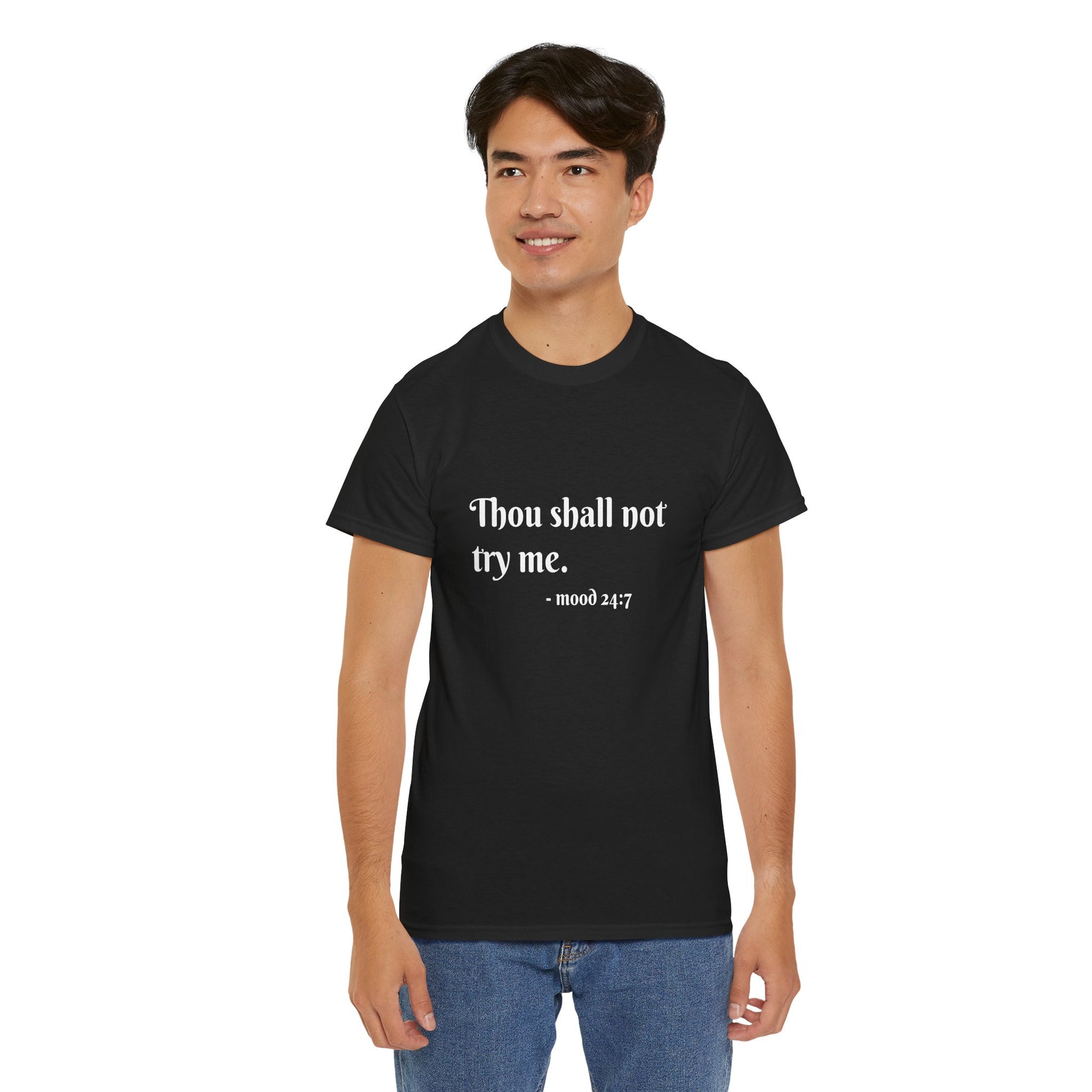 Thou Shall Not Try Me Mood Unisex Heavy Cotton Tee Printify