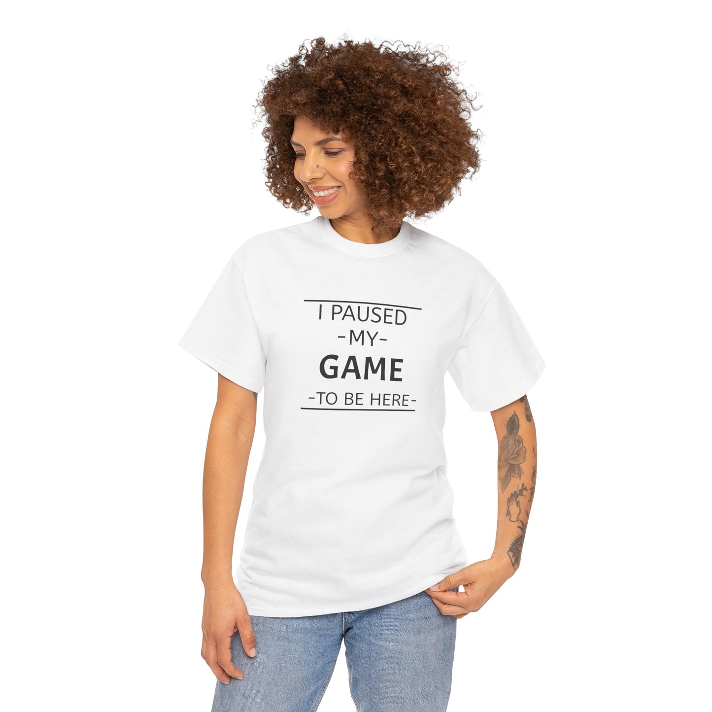 I Paused My Game To Be Here Unisex Heavy Cotton Tee Printify