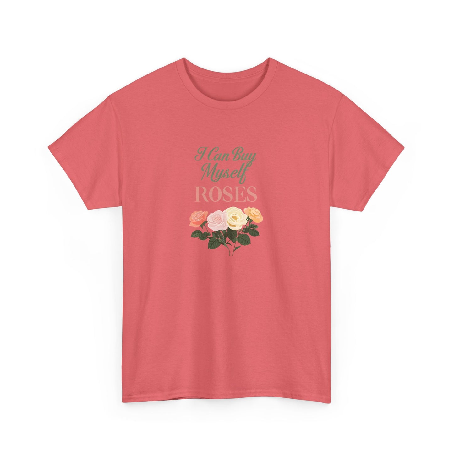 I Can Buy My Own Roses Valentines Dat Unisex Heavy Cotton Tee