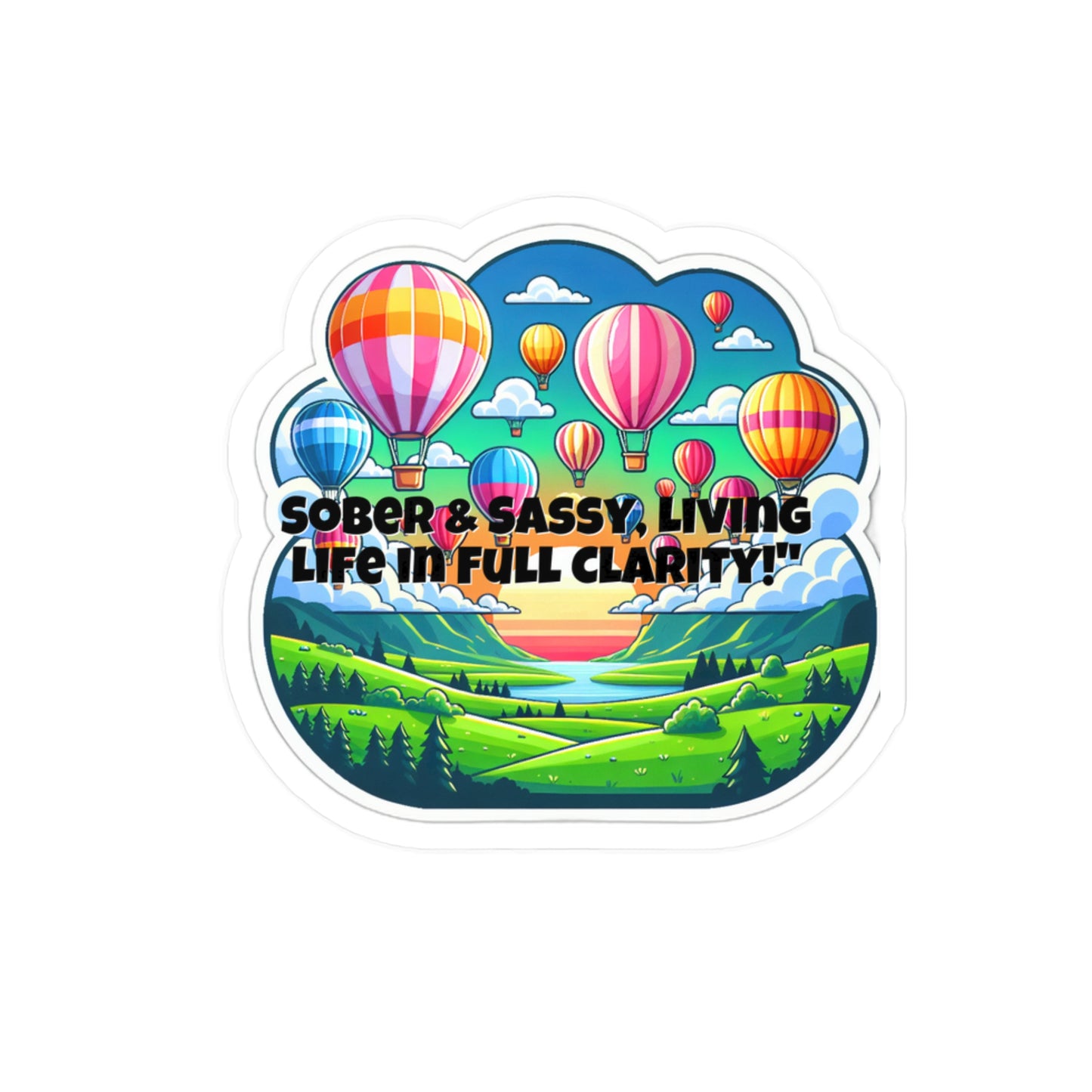Sober  Sassy Living Life In Full Clarity – Sobriety Sticker