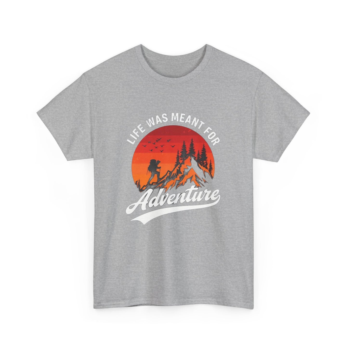 Life Was Meant For Adventure Unisex Heavy Cotton Tee