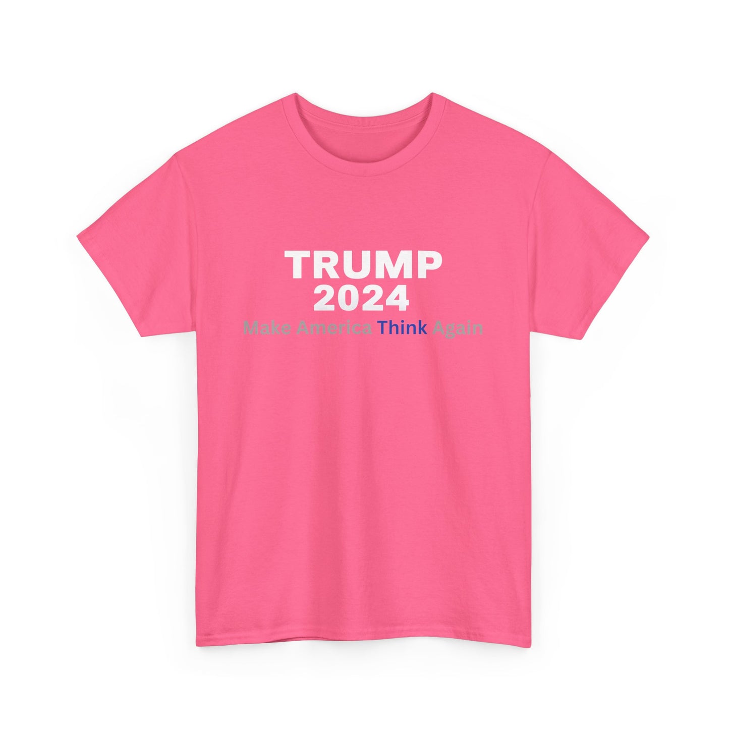 Political Graphic T-Shirt Make America Think Again President Trump