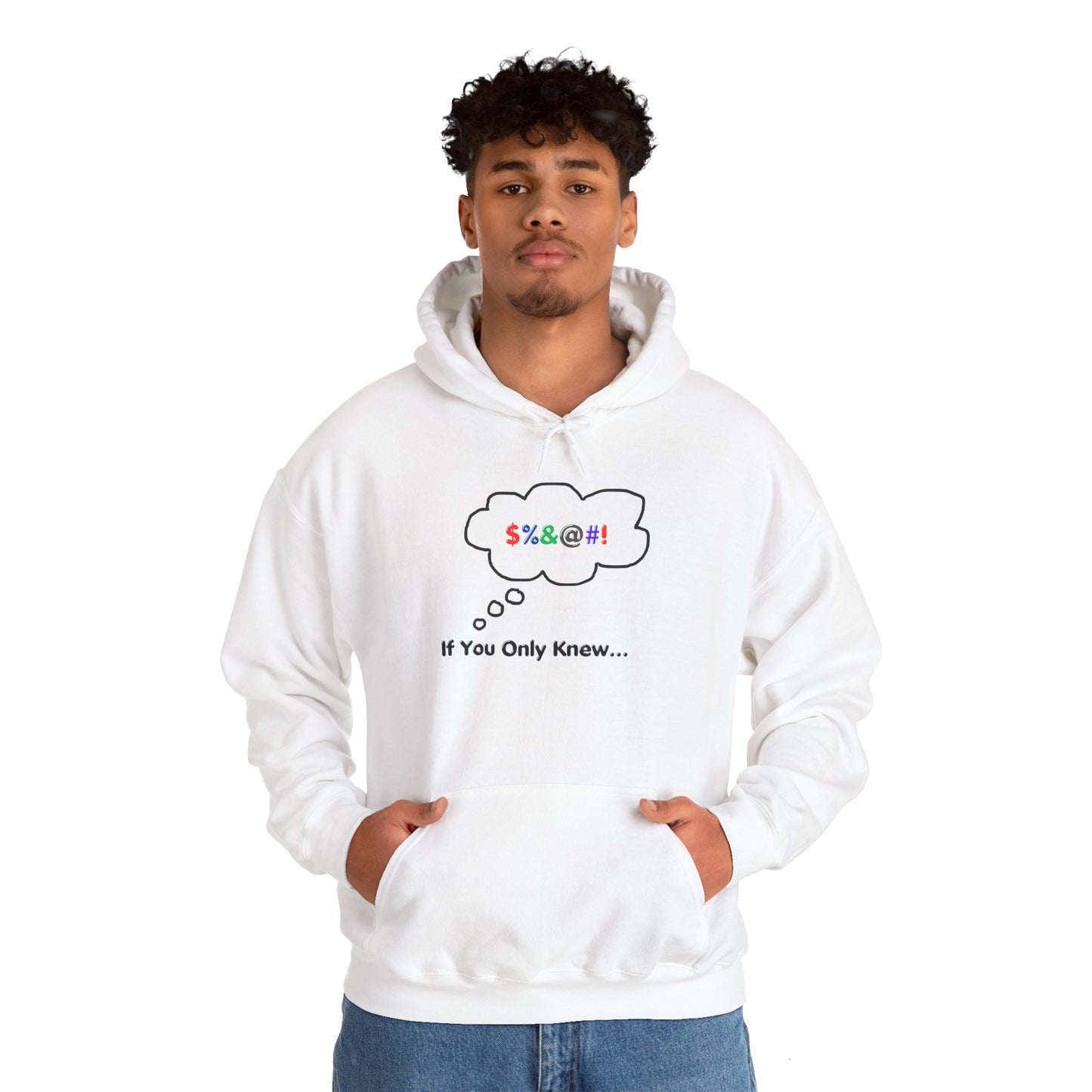 Funny Hooded Sweatshirt If You Only Knew Crazy Shirt Hoodie