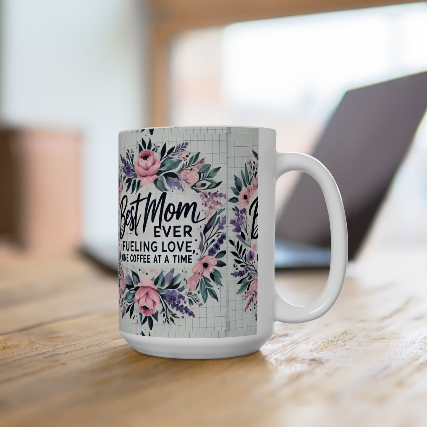 Best Mom Ever Ceramic Coffee Mug, (11oz, 15oz) Printify