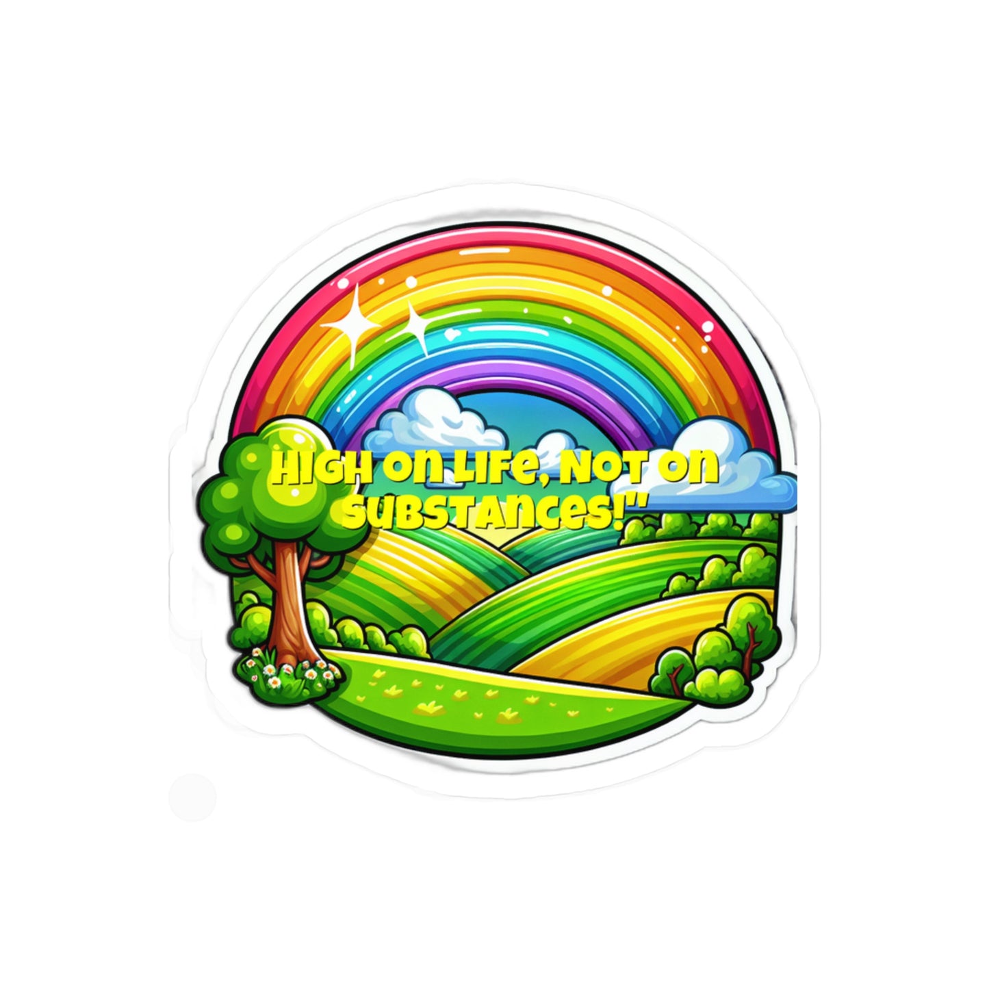 High On Life Not On Substances – Sobriety Sticker