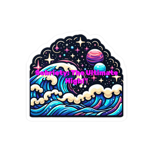 Sobriety The Ultimate High – Sobriety Sticker