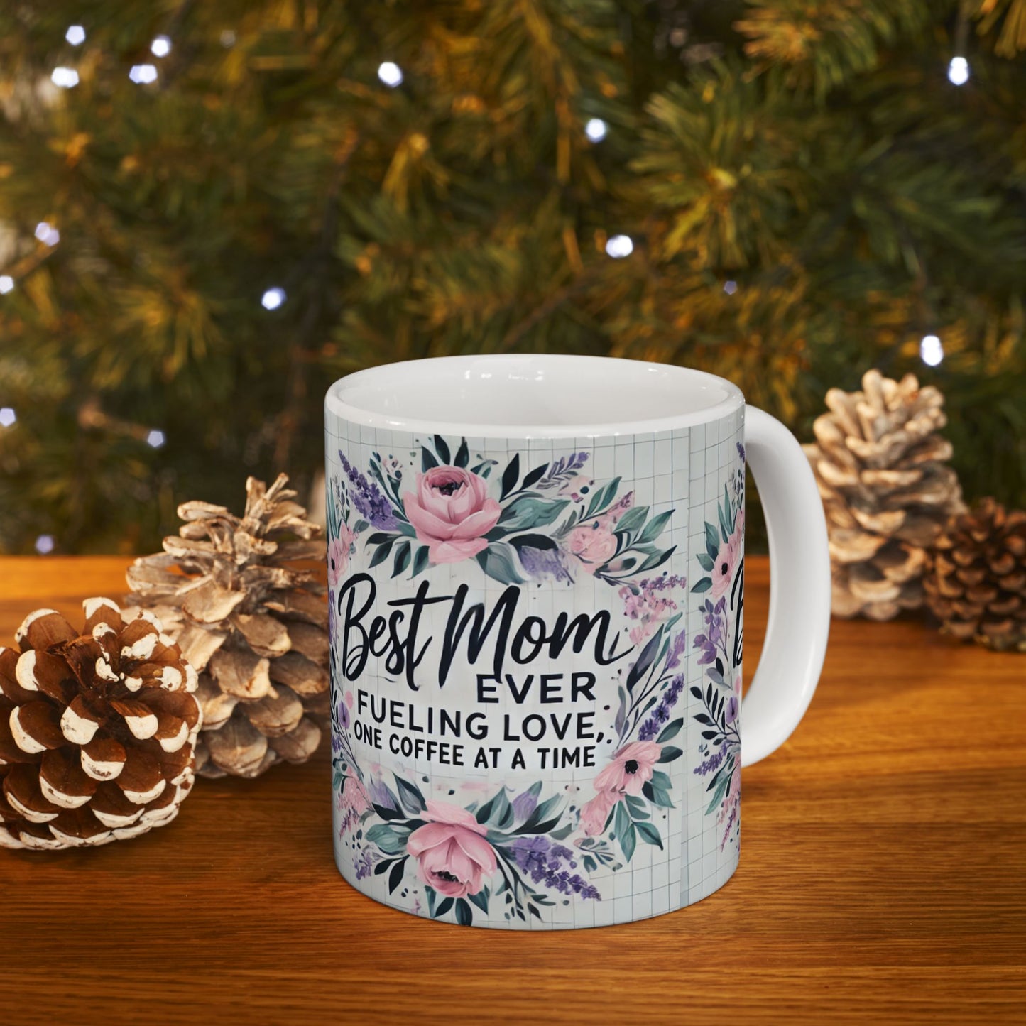 Best Mom Ever Ceramic Coffee Mug, (11oz, 15oz) Printify