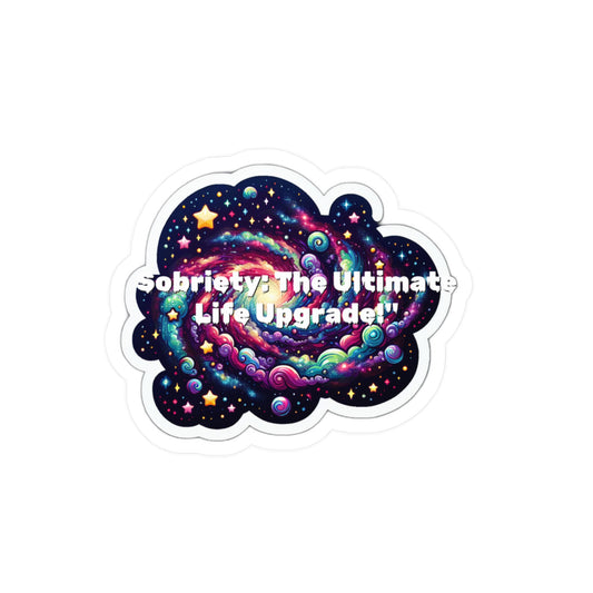 Sobriety The Ultimate Life Upgrade – Sobriety Sticker