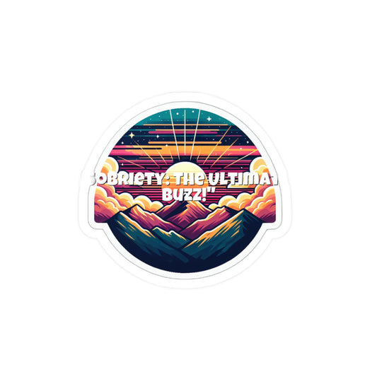 Sobriety The Ultimate Buzz – Sobriety Sticker