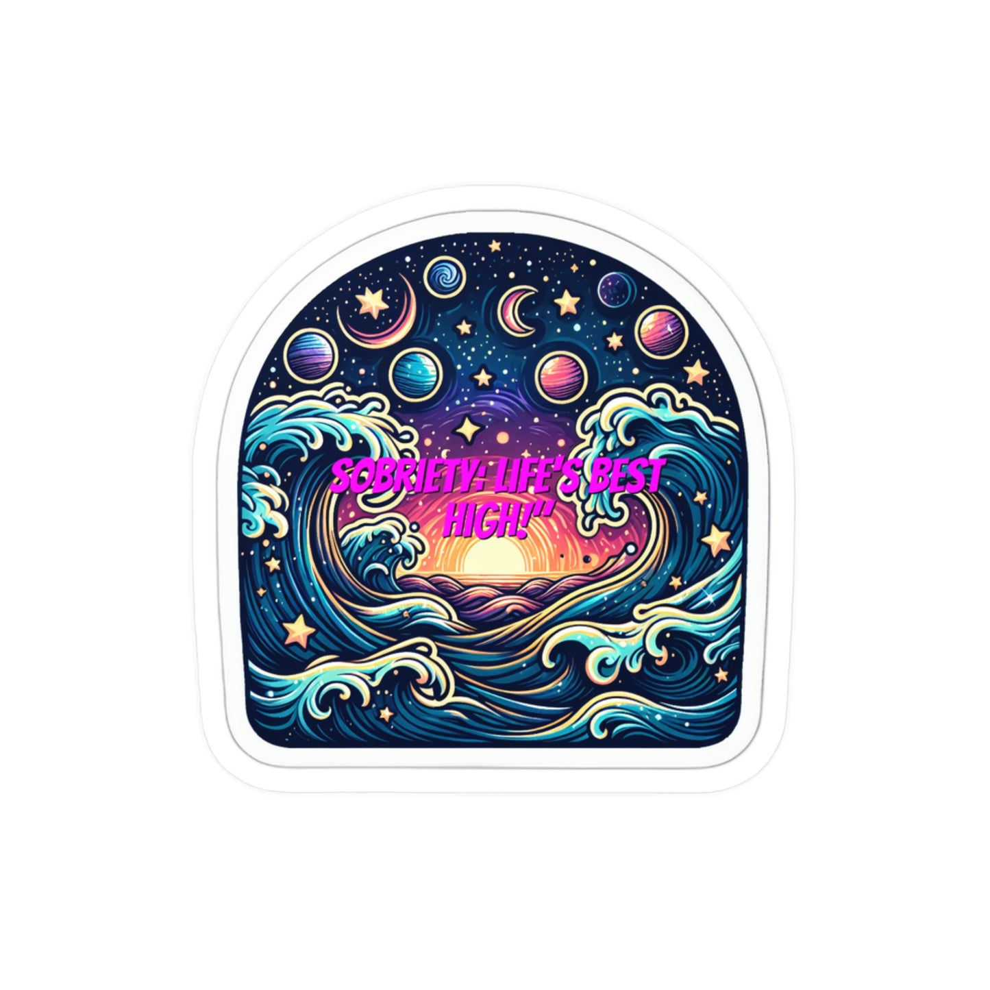 Sobriety Lifes Best High – Sobriety Sticker
