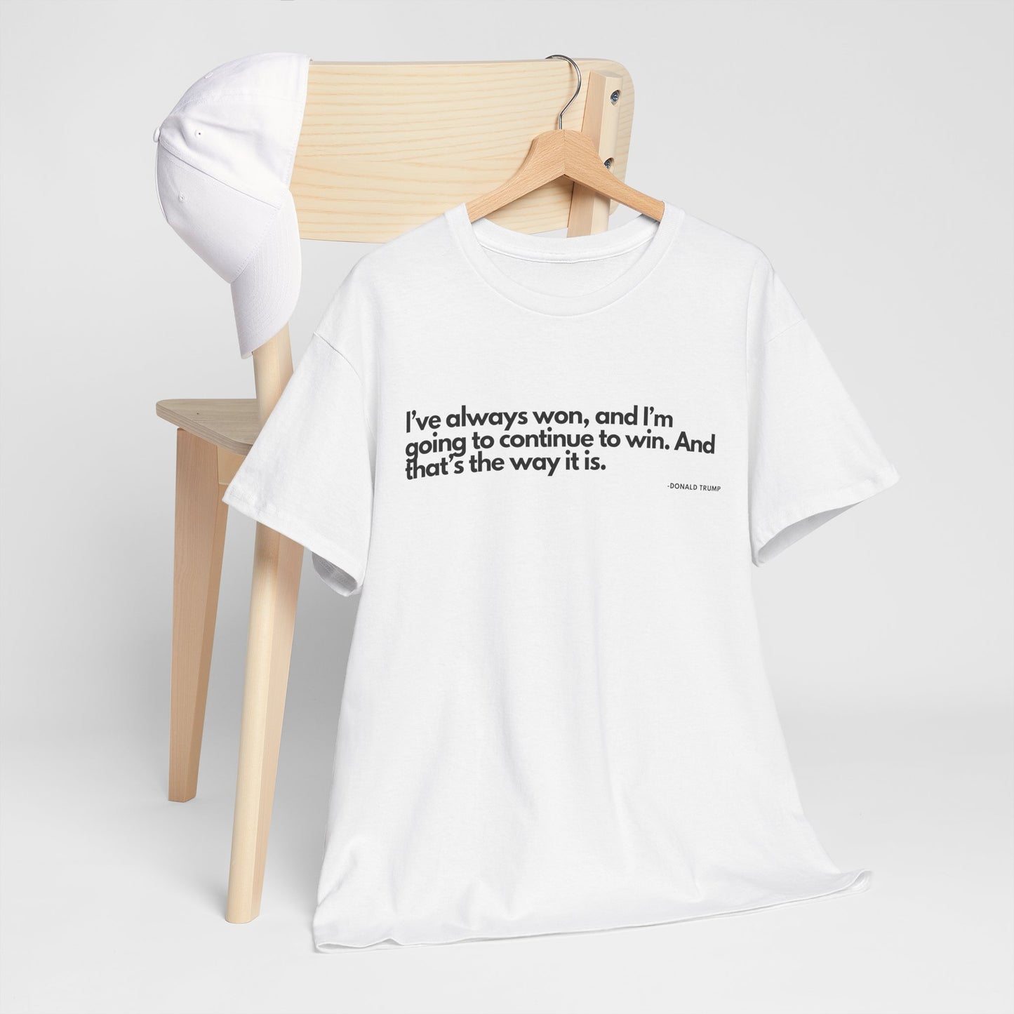 T-Shirt Donald Trump Quote Shirt - Unisex Tee