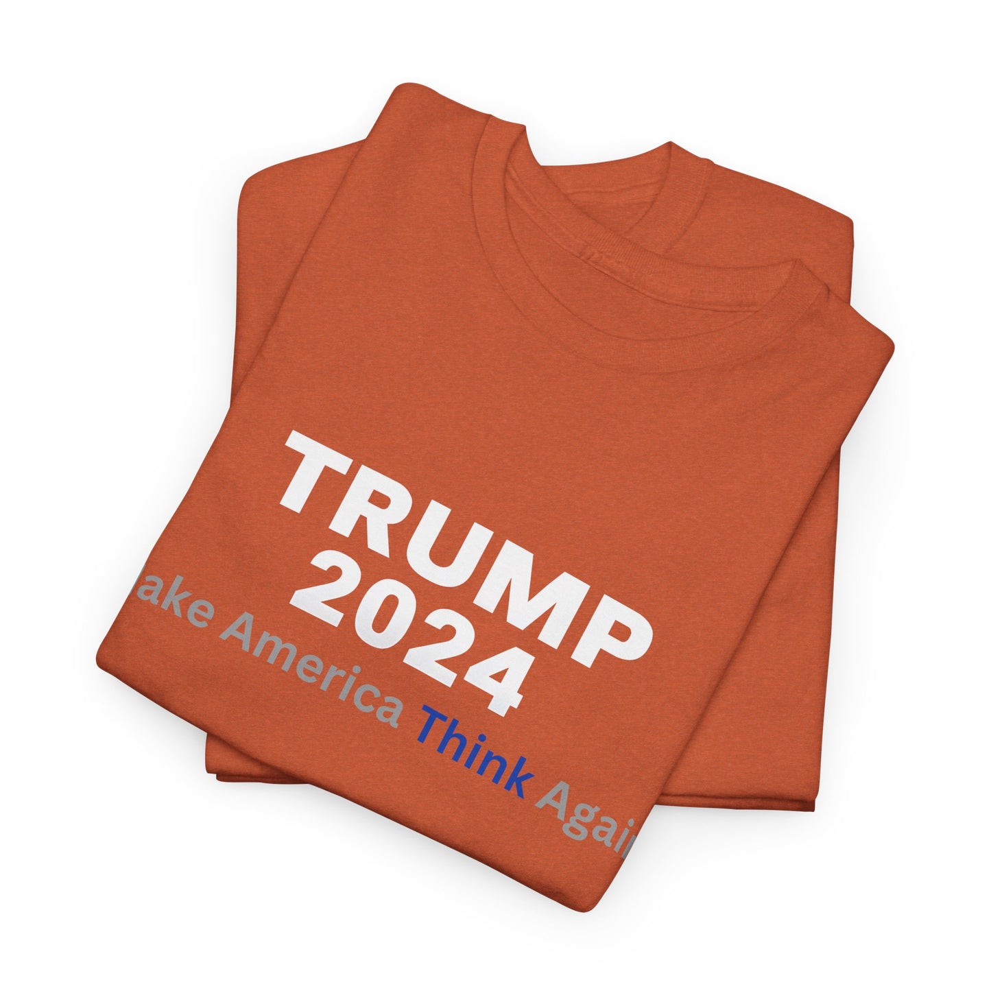 Political Graphic T-Shirt Make America Think Again President Trump