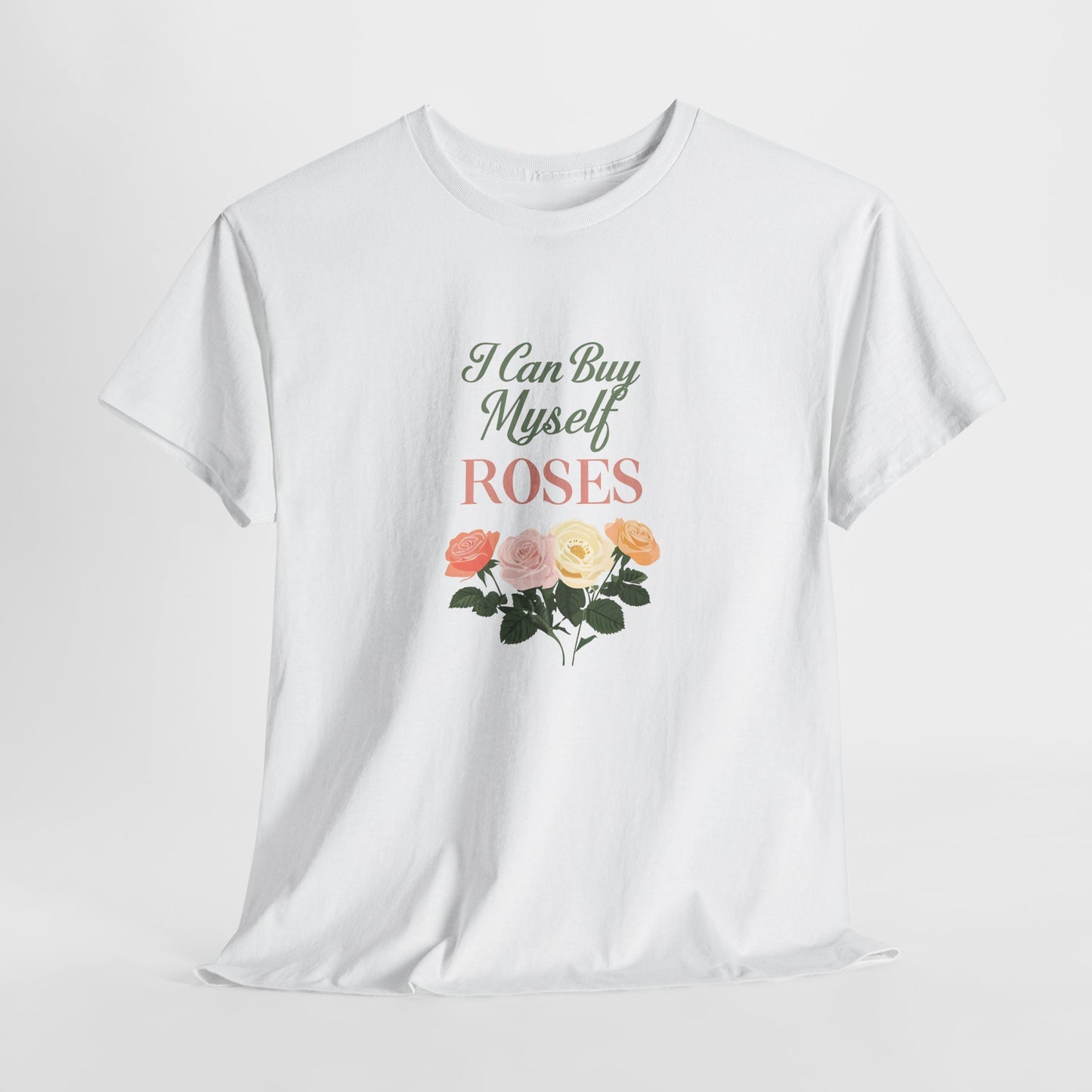 I Can Buy My Own Roses Valentines Dat Unisex Heavy Cotton Tee