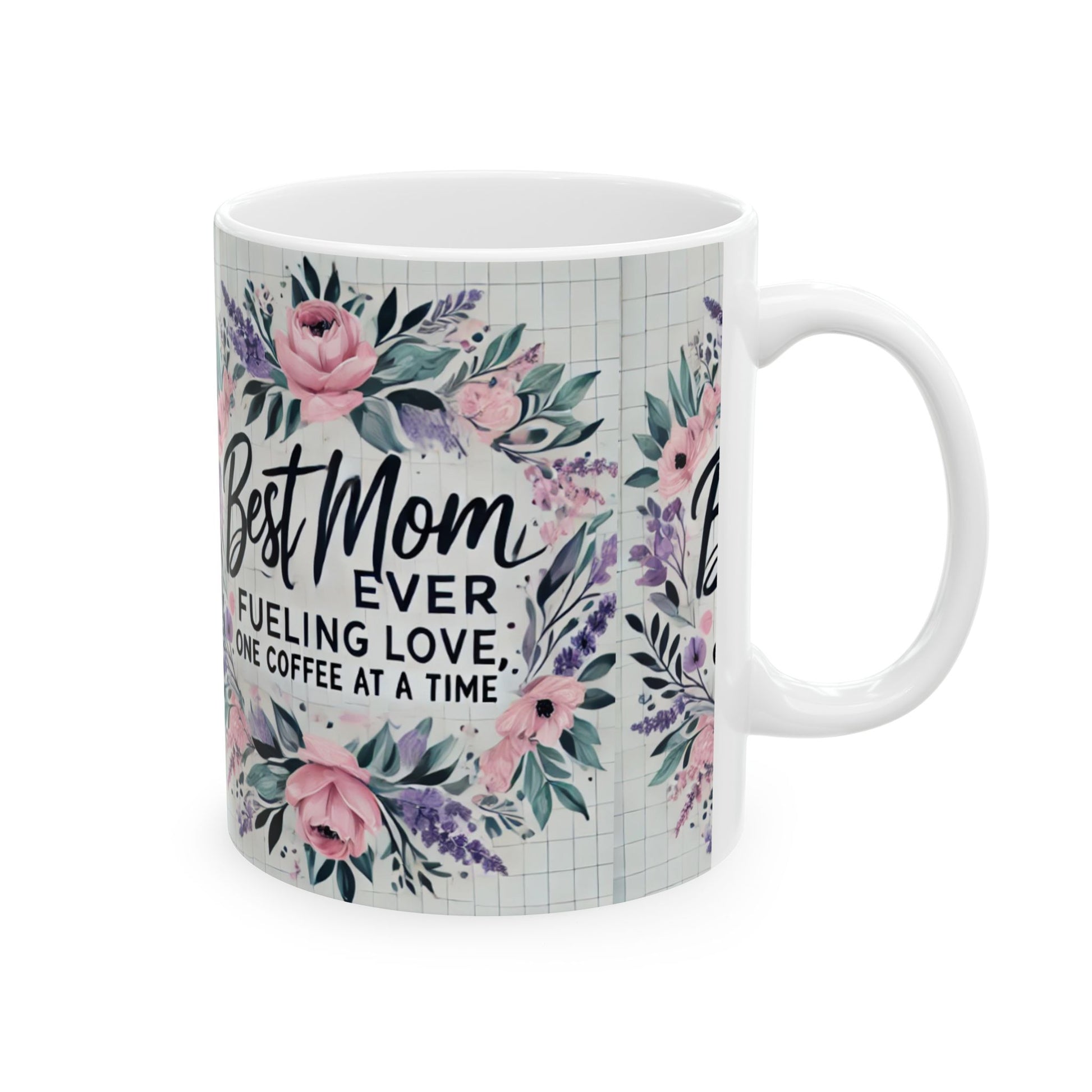 Best Mom Ever Ceramic Coffee Mug, (11oz, 15oz) Printify