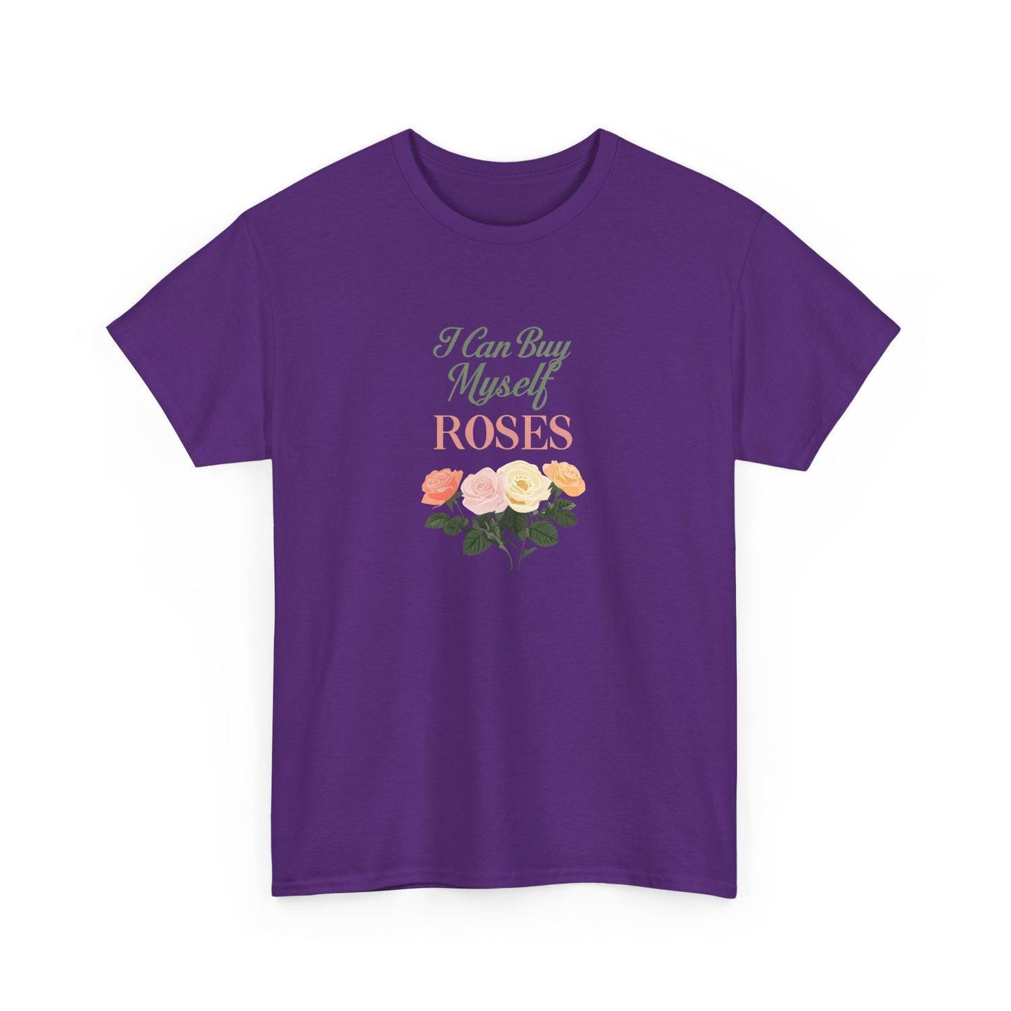 I Can Buy My Own Roses Valentines Dat Unisex Heavy Cotton Tee