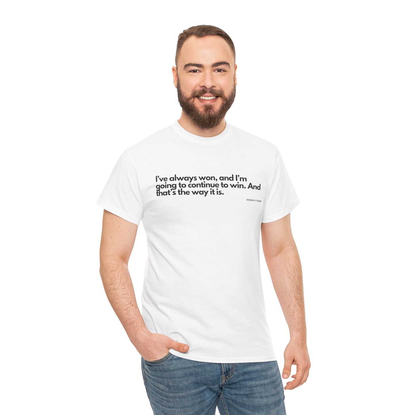 T-Shirt Donald Trump Quote Shirt - Unisex Tee