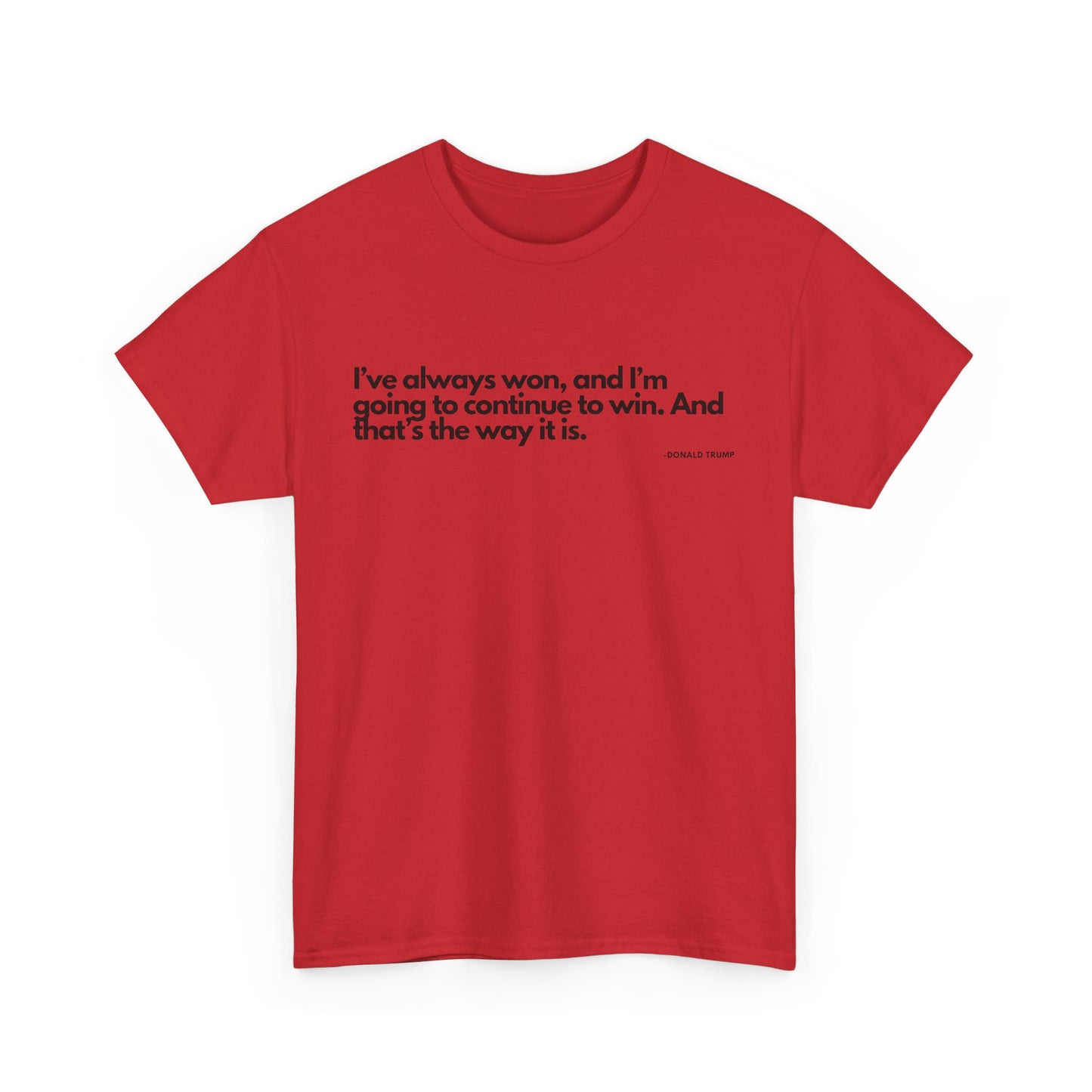 T-Shirt Donald Trump Quote Shirt - Unisex Tee