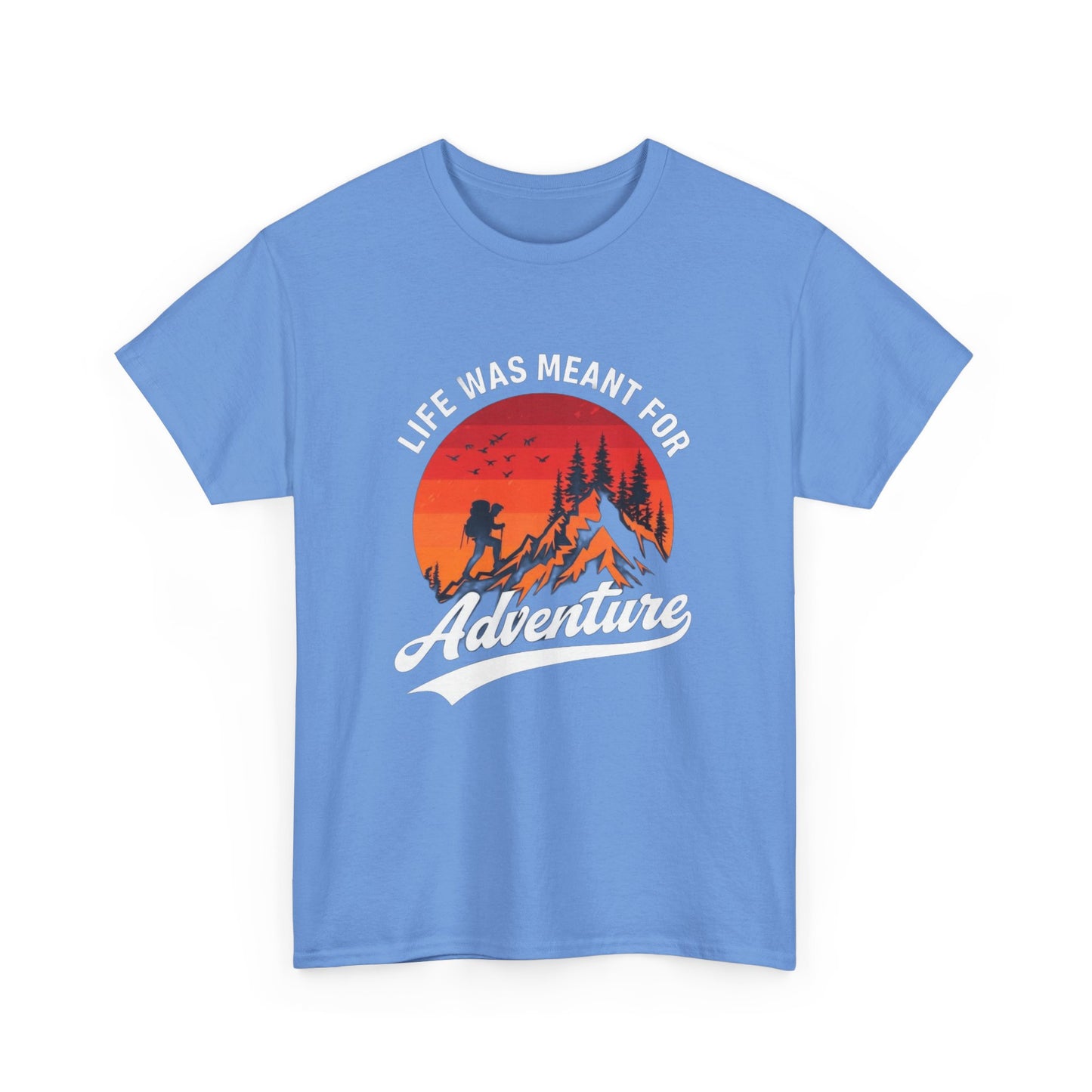 Life Was Meant For Adventure Unisex Heavy Cotton Tee